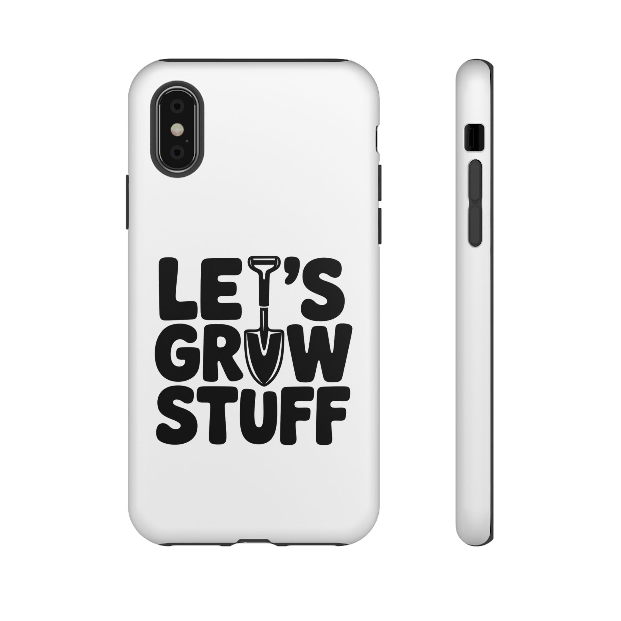 Phone Case - "Let's Grow Stuff" Gardening Shovel Design