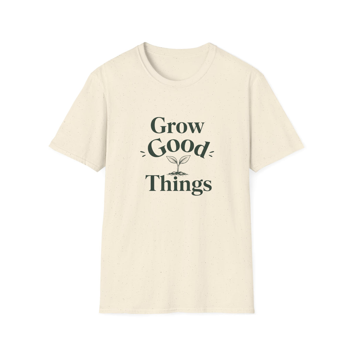 Grow Good Things T-Shirt
