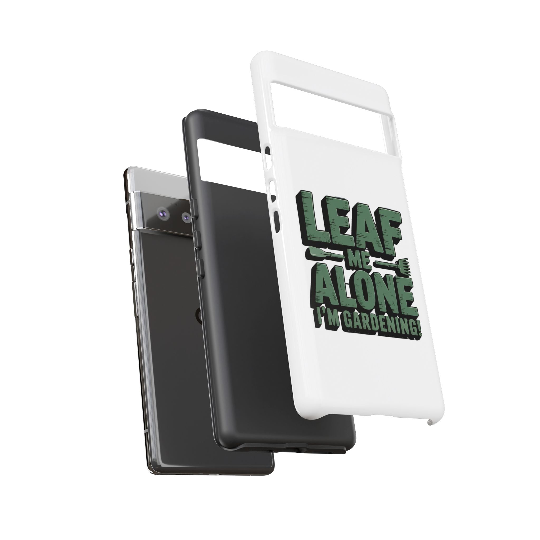 Phone Case — "Leaf Me Alone, I'm Gardening" Funny Gardener Phone Cover