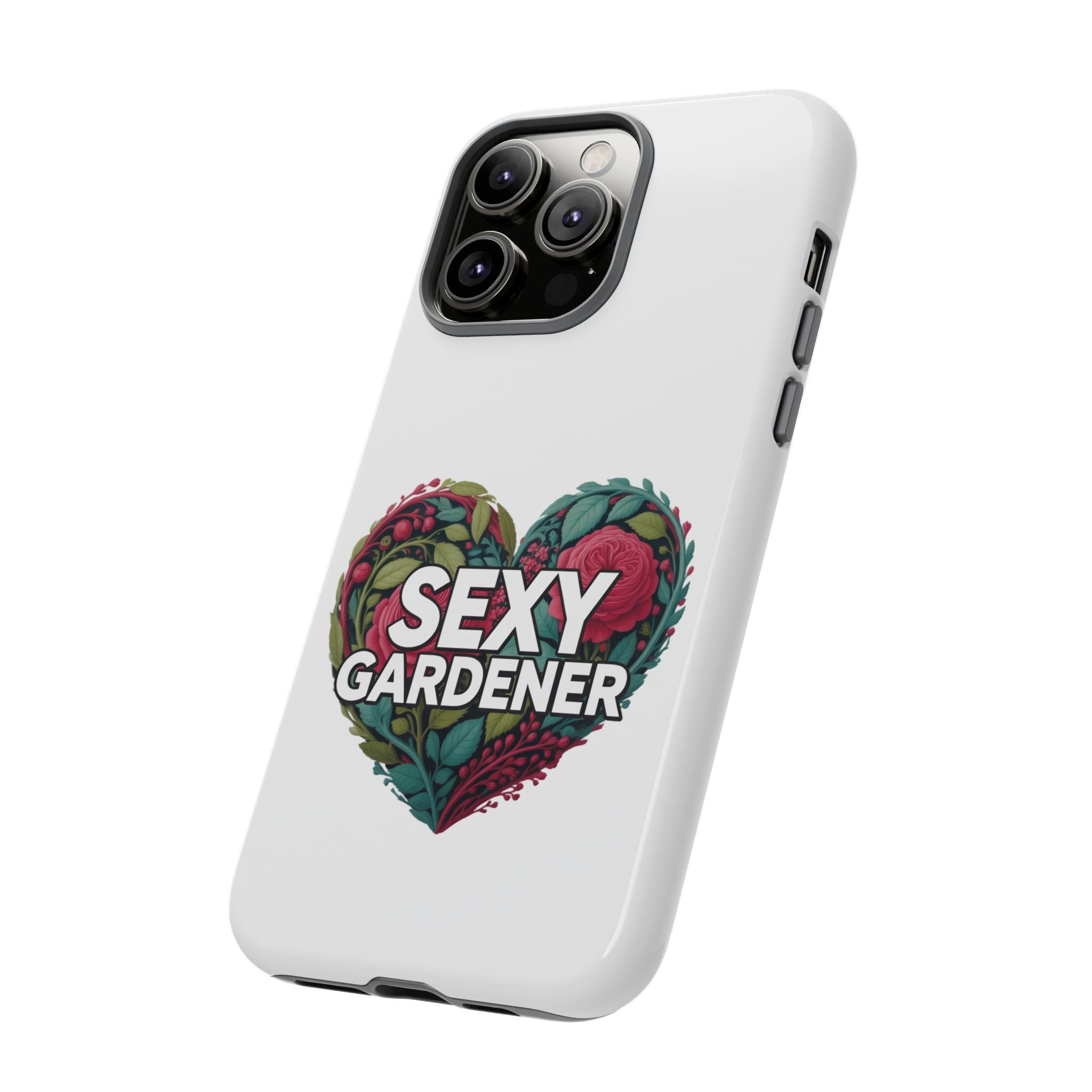 Sexy Gardener Phone Case — Floral Heart Garden Lover Tough Case