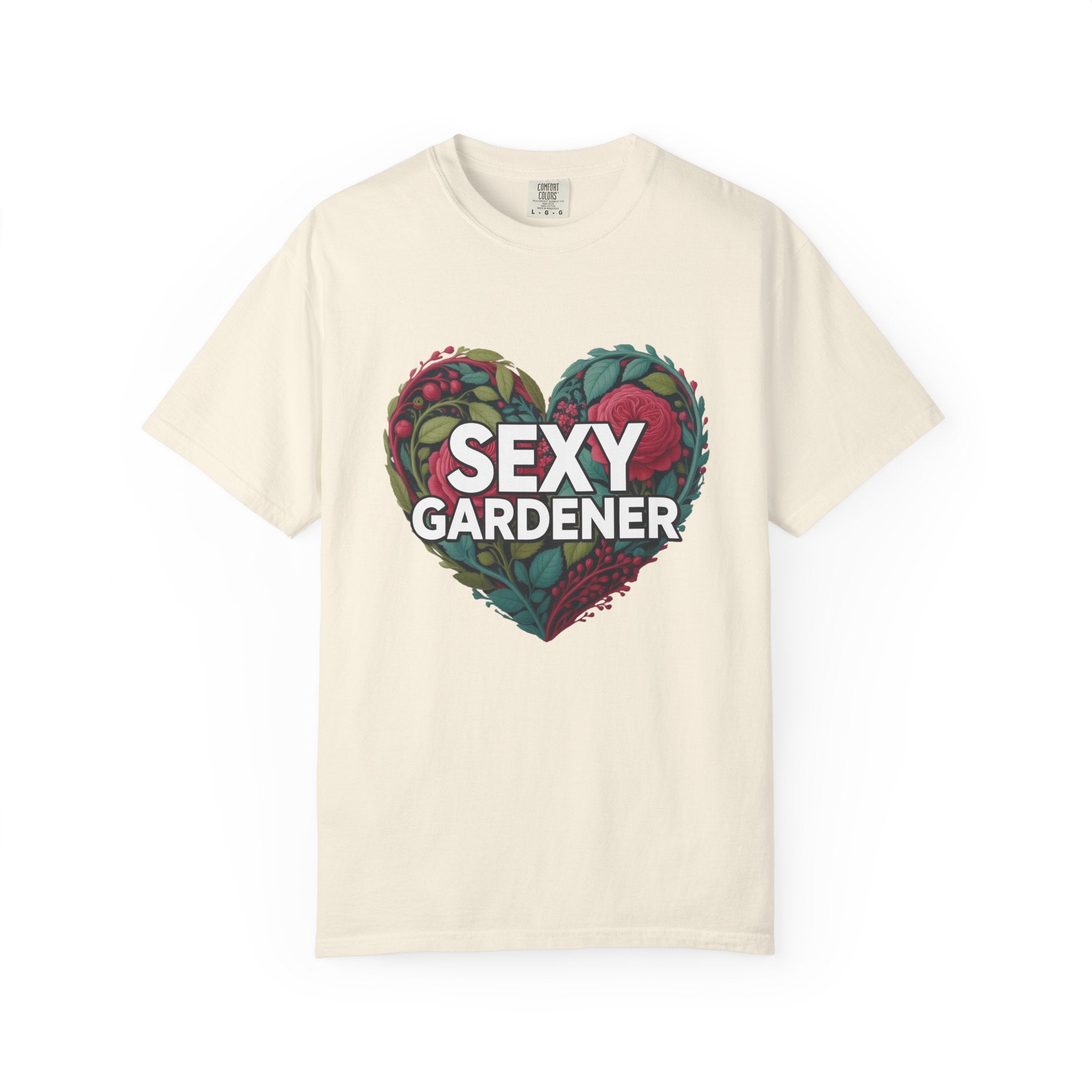 Sexy Gardener Heart T-Shirt — Floral Gardening Tee for Plant Lovers