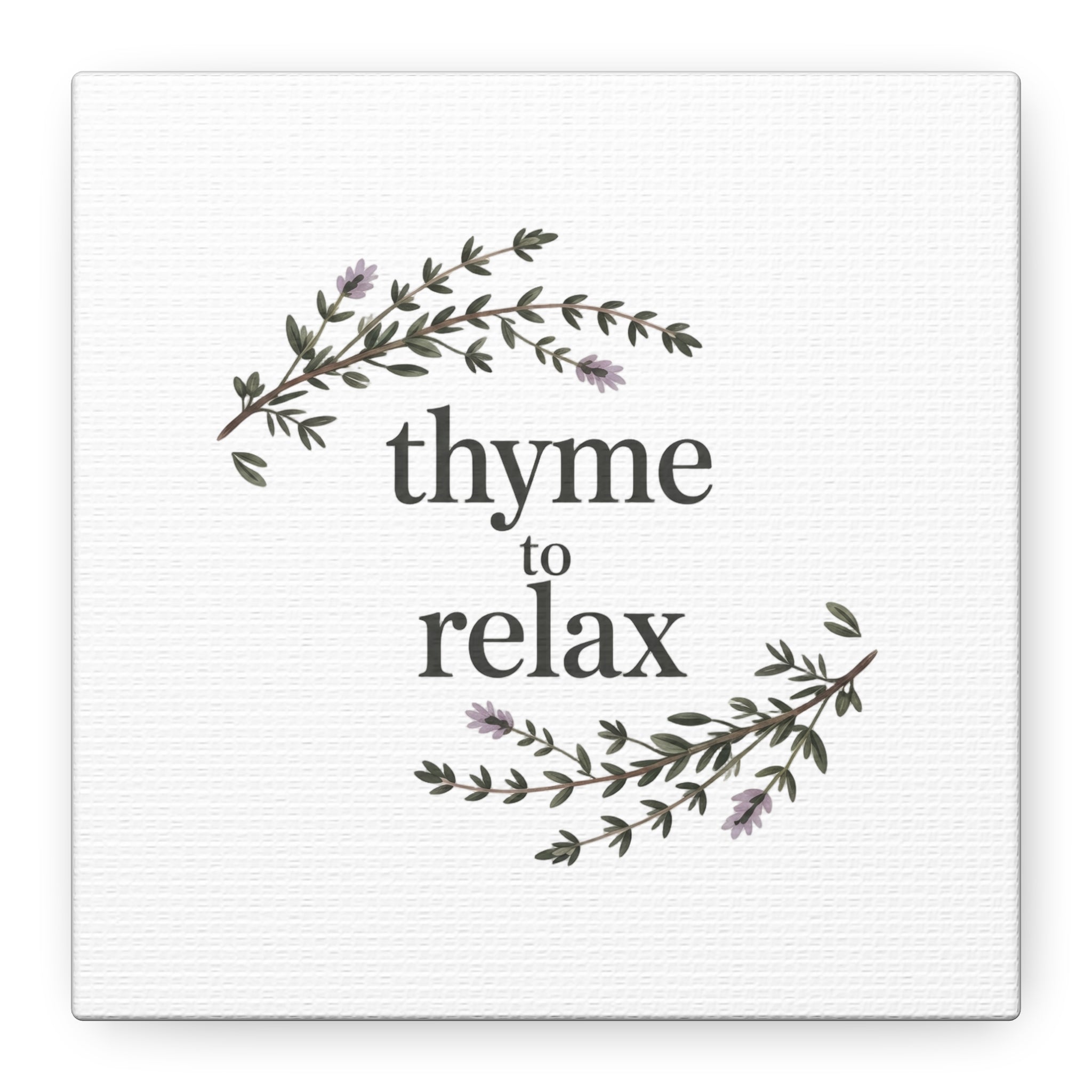 Thyme to Relax Canvas Wall Art — Botanical Spa Quote Matte Stretched Canvas