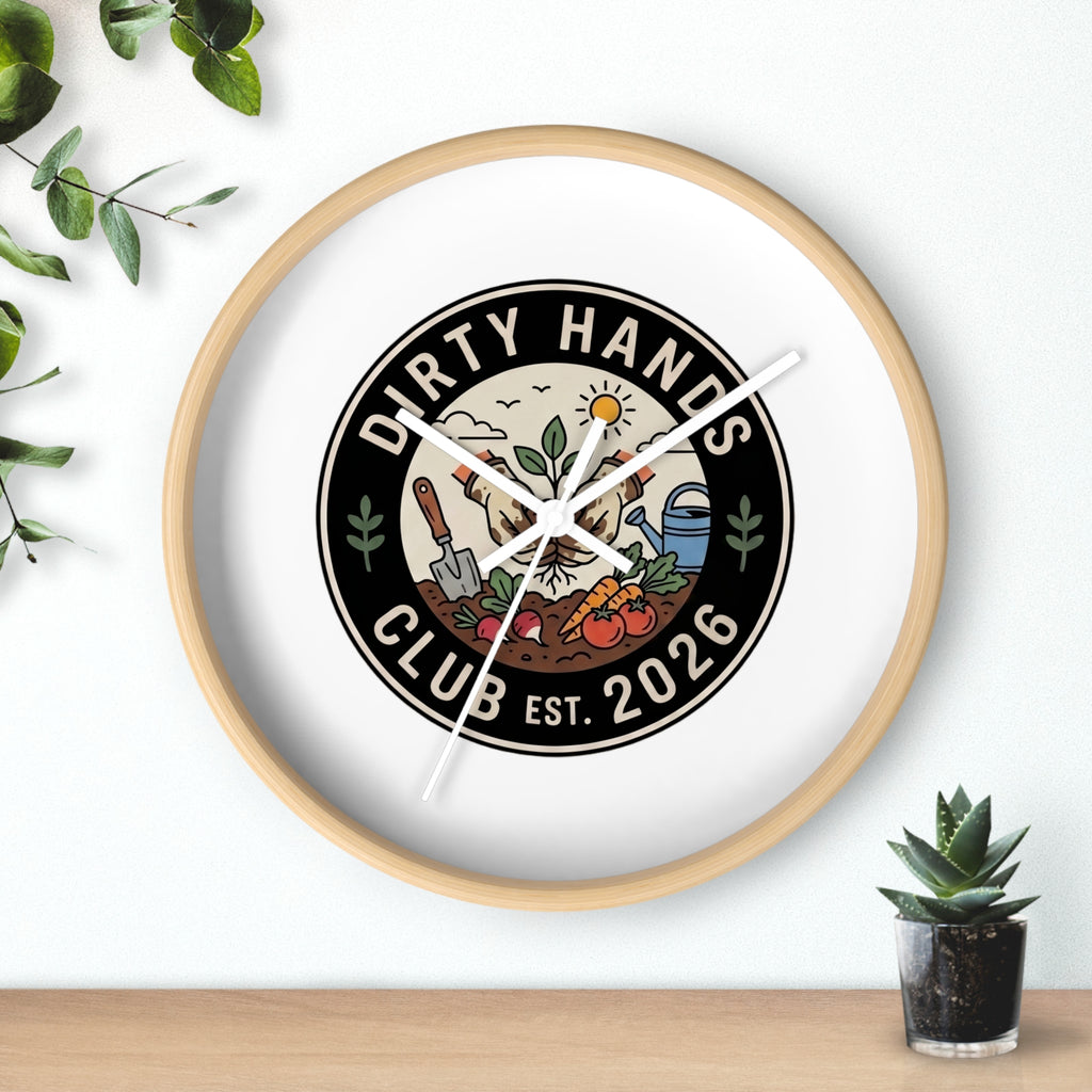 Dirty Hands Club Wall Clock — Gardening Decor, Established 2026