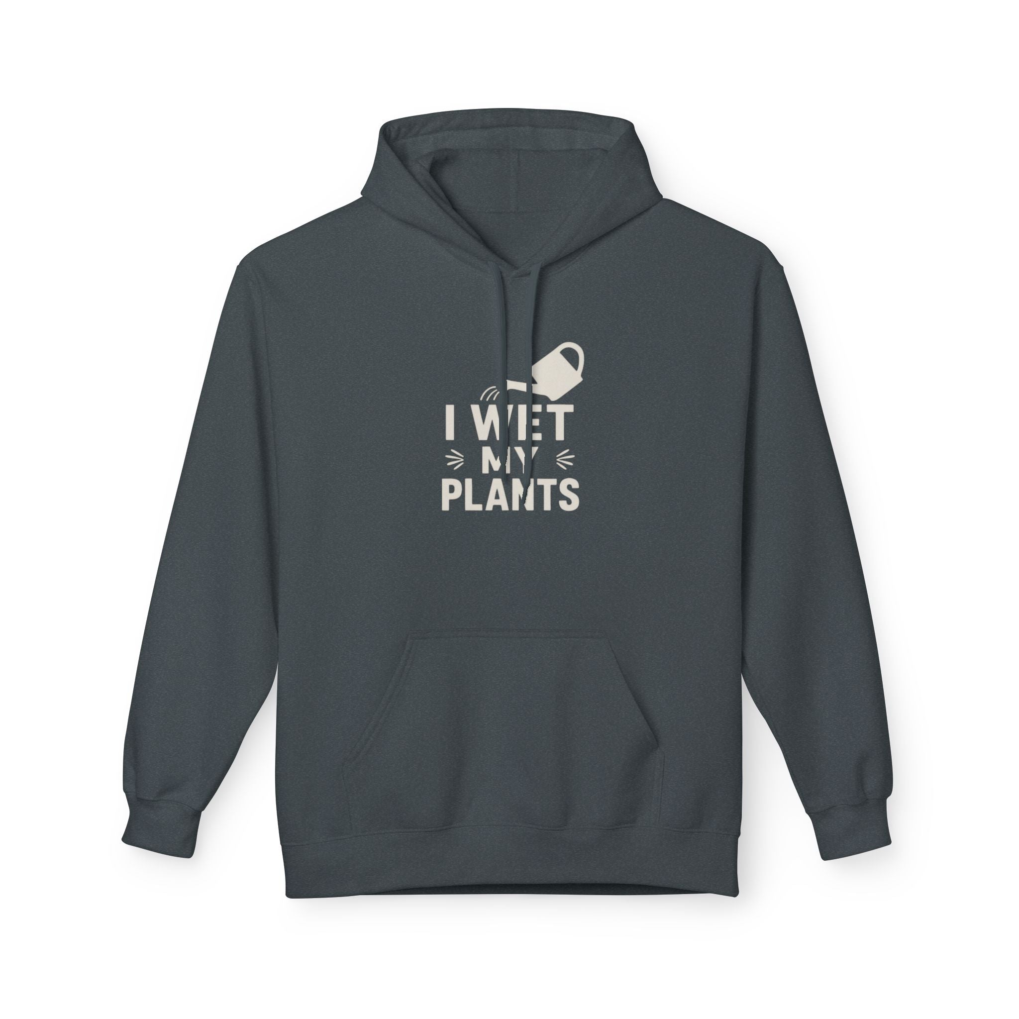 I Wet My Plants Hoodie — Funny Gardener Hoodie for Plant Lovers