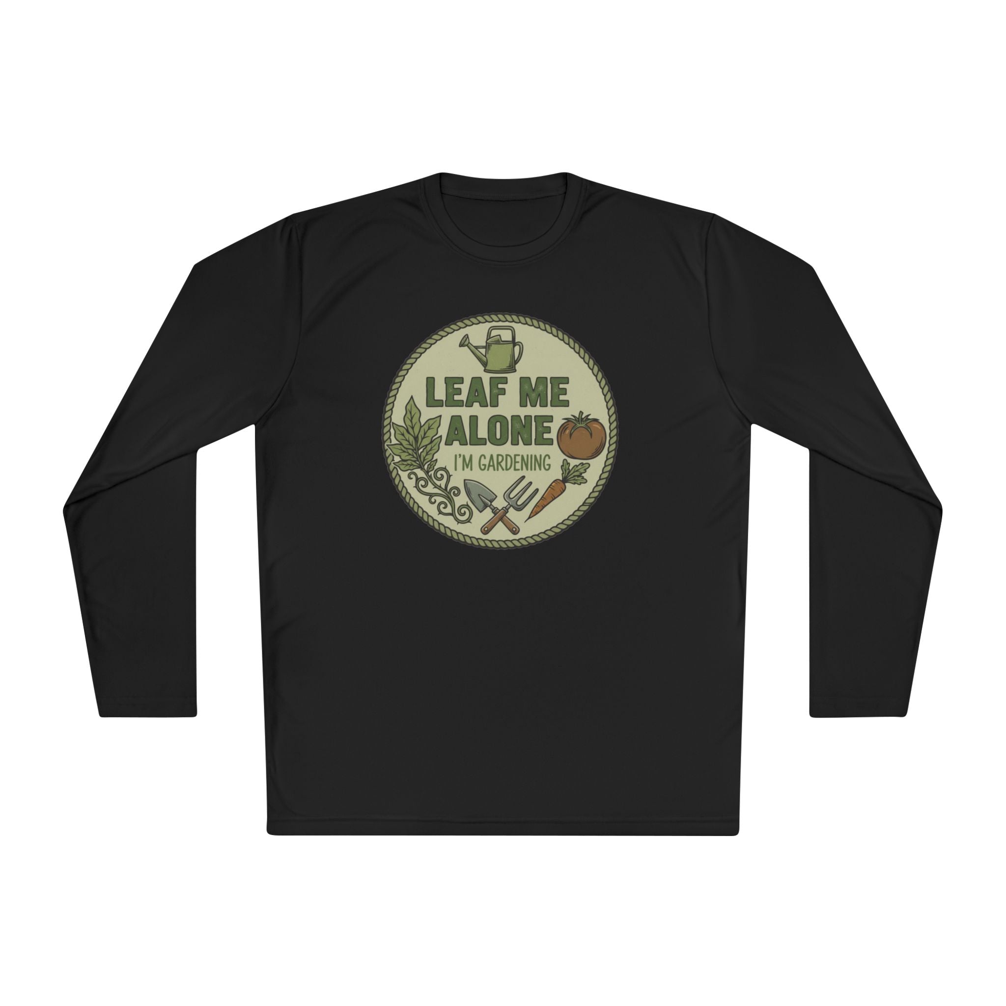 Gardening Long Sleeve Tee — "Leaf Me Alone I'm Gardening"