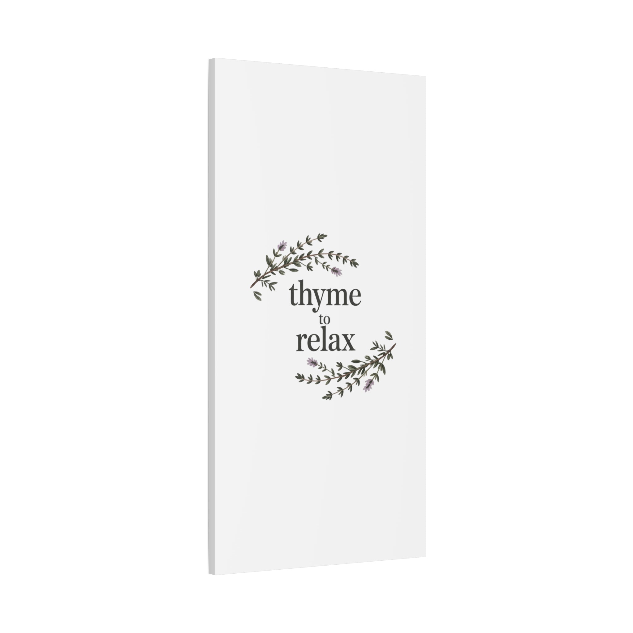 Thyme to Relax Canvas Wall Art — Botanical Spa Quote Matte Stretched Canvas