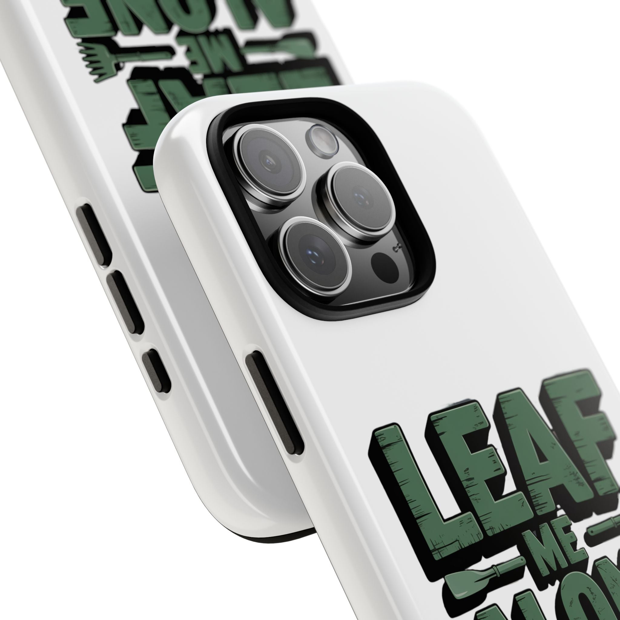 Phone Case — "Leaf Me Alone, I'm Gardening" Funny Gardener Phone Cover
