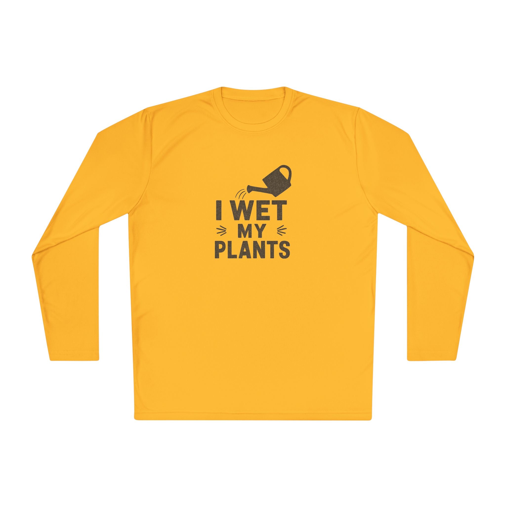 I Wet My Plants Long Sleeve Tee — Funny Plant Lover Gardening Shirt