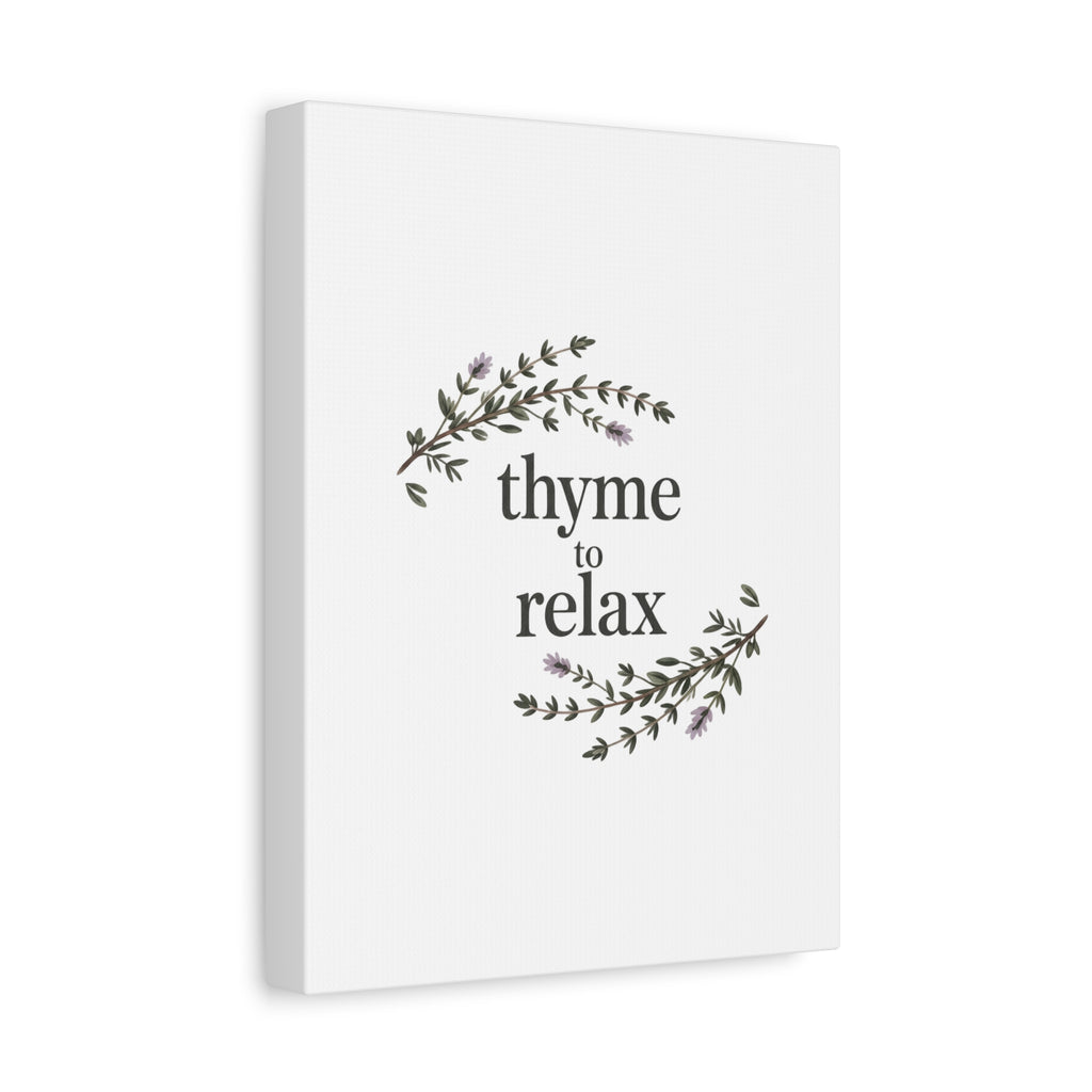 Thyme to Relax Canvas Wall Art — Botanical Spa Quote Matte Stretched Canvas