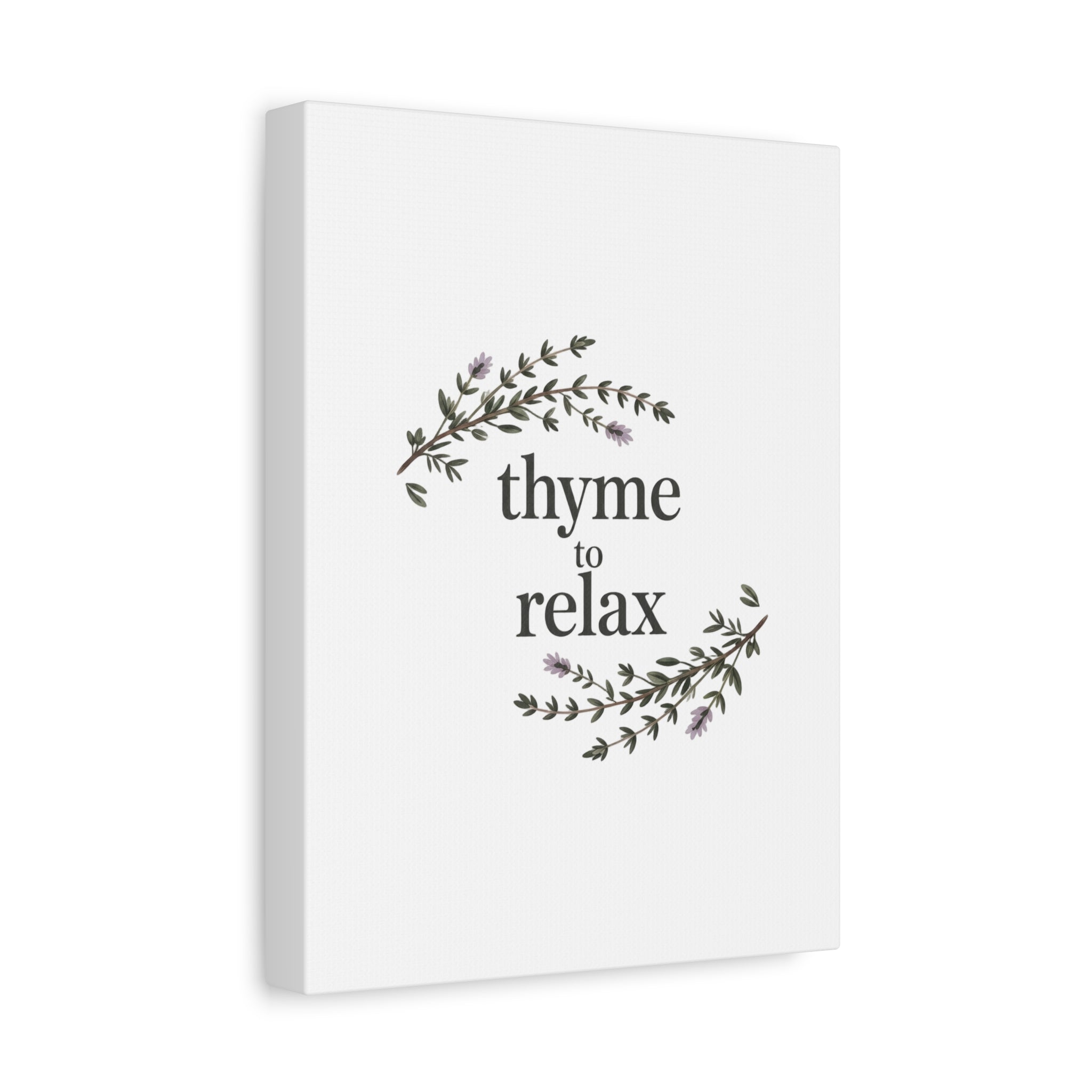 Thyme to Relax Canvas Wall Art — Botanical Spa Quote Matte Stretched Canvas