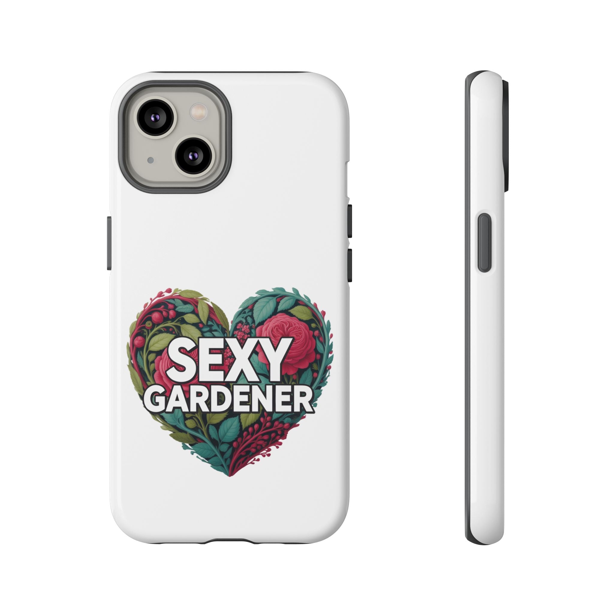Sexy Gardener Phone Case — Floral Heart Garden Lover Tough Case