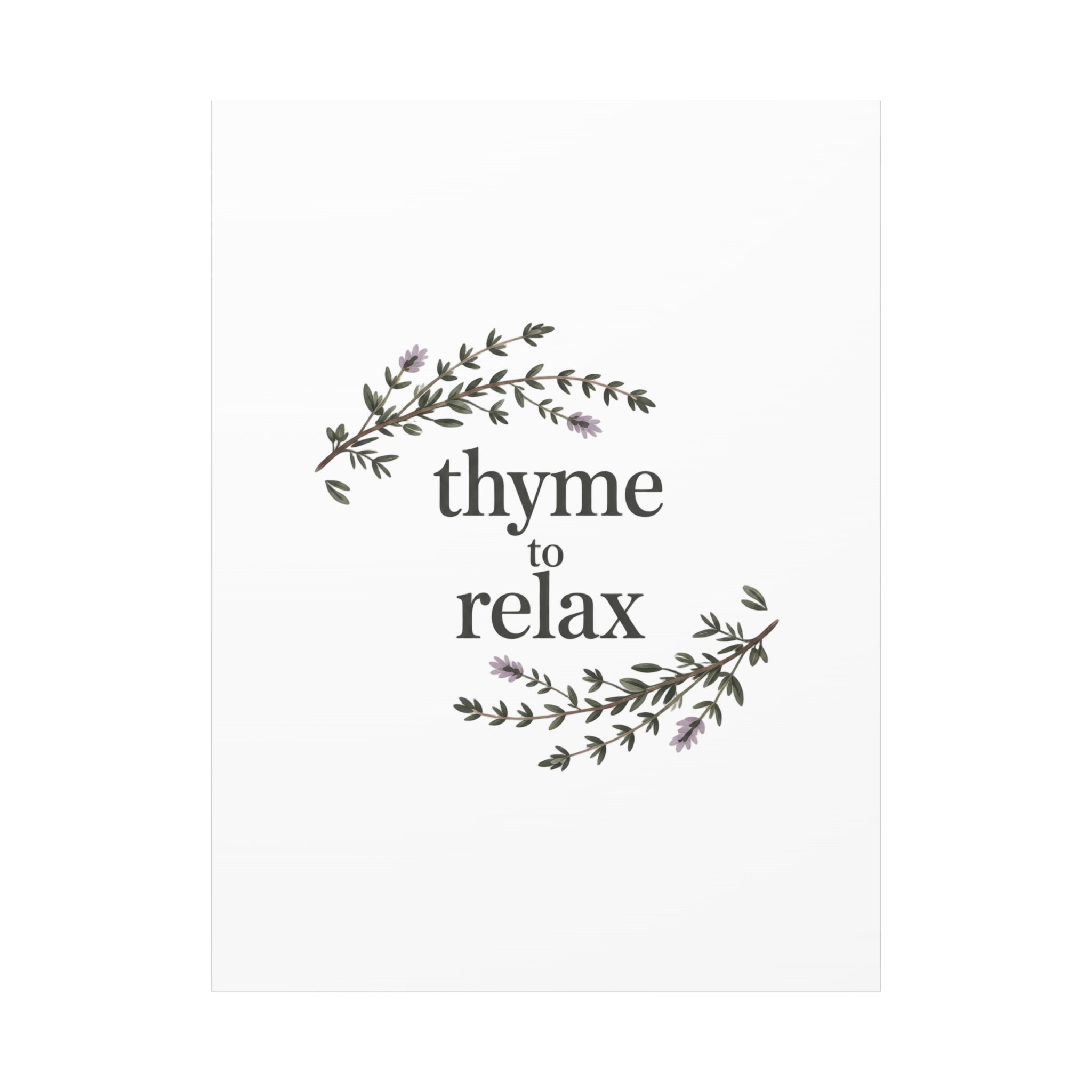 Thyme to Relax Canvas Wall Art — Botanical Spa Quote Matte Stretched Canvas