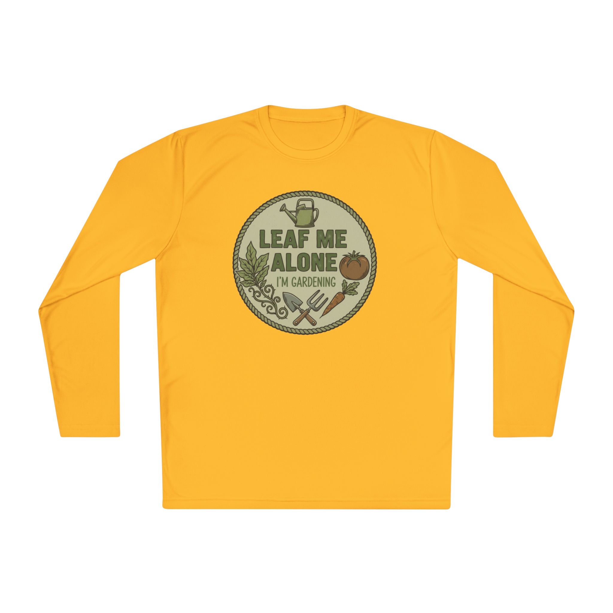 Gardening Long Sleeve Tee — "Leaf Me Alone I'm Gardening"