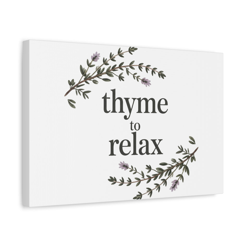 Thyme to Relax Canvas Wall Art — Botanical Spa Quote Matte Stretched Canvas