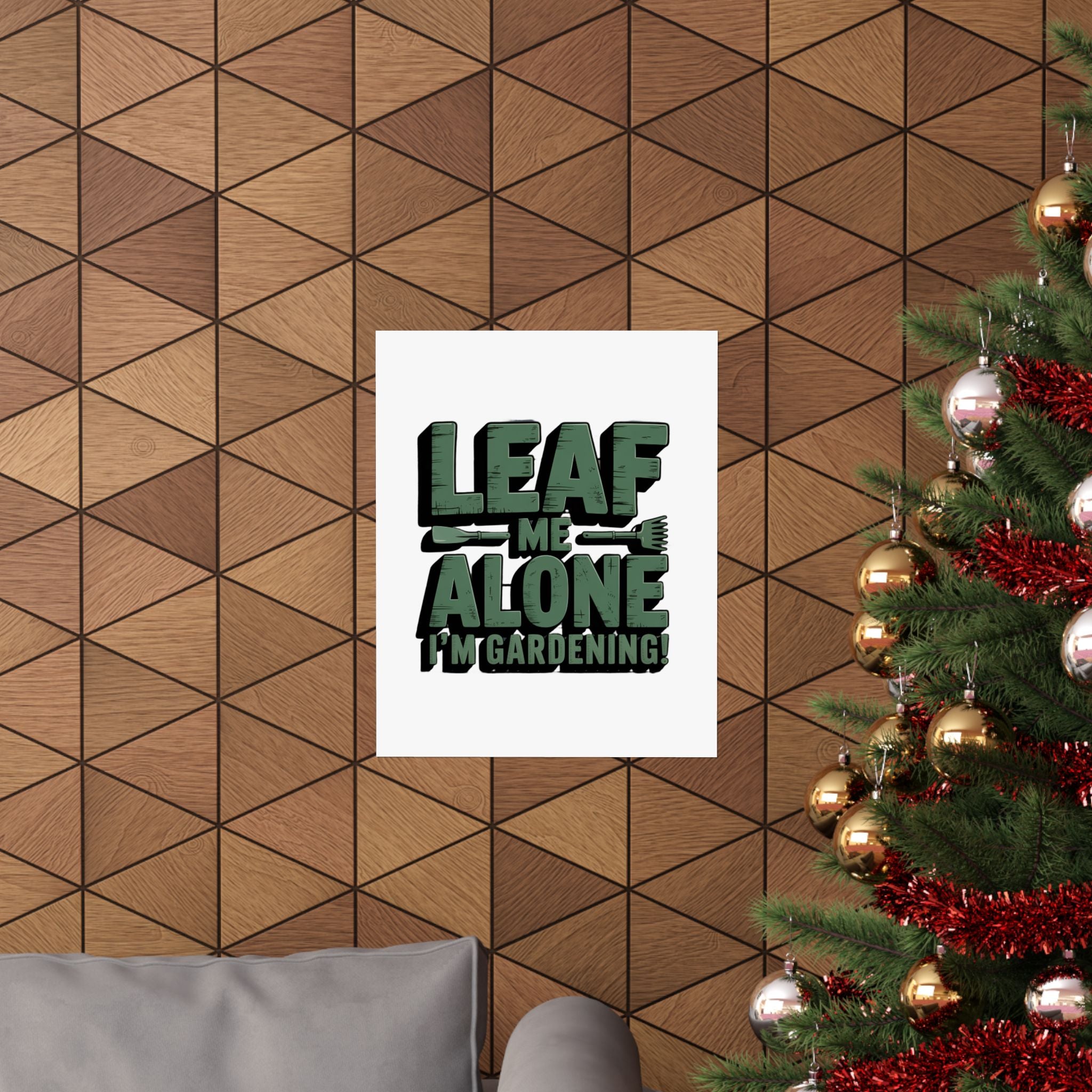 Gardening Poster — "Leaf Me Alone, I'm Gardening" Matte Vertical Print