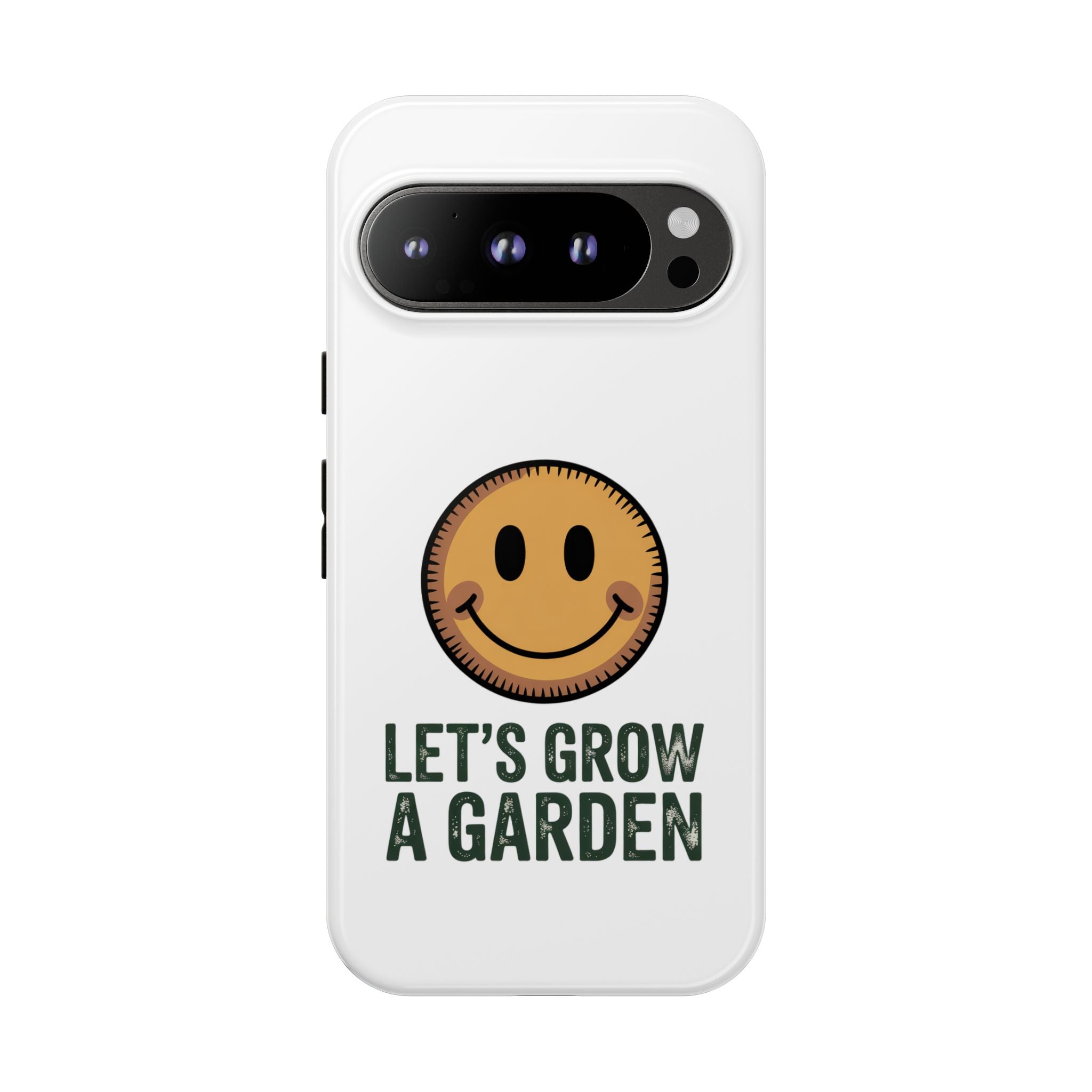 Phone Case — "Let's Grow a Garden" Smiley Plant Lover Protective Case