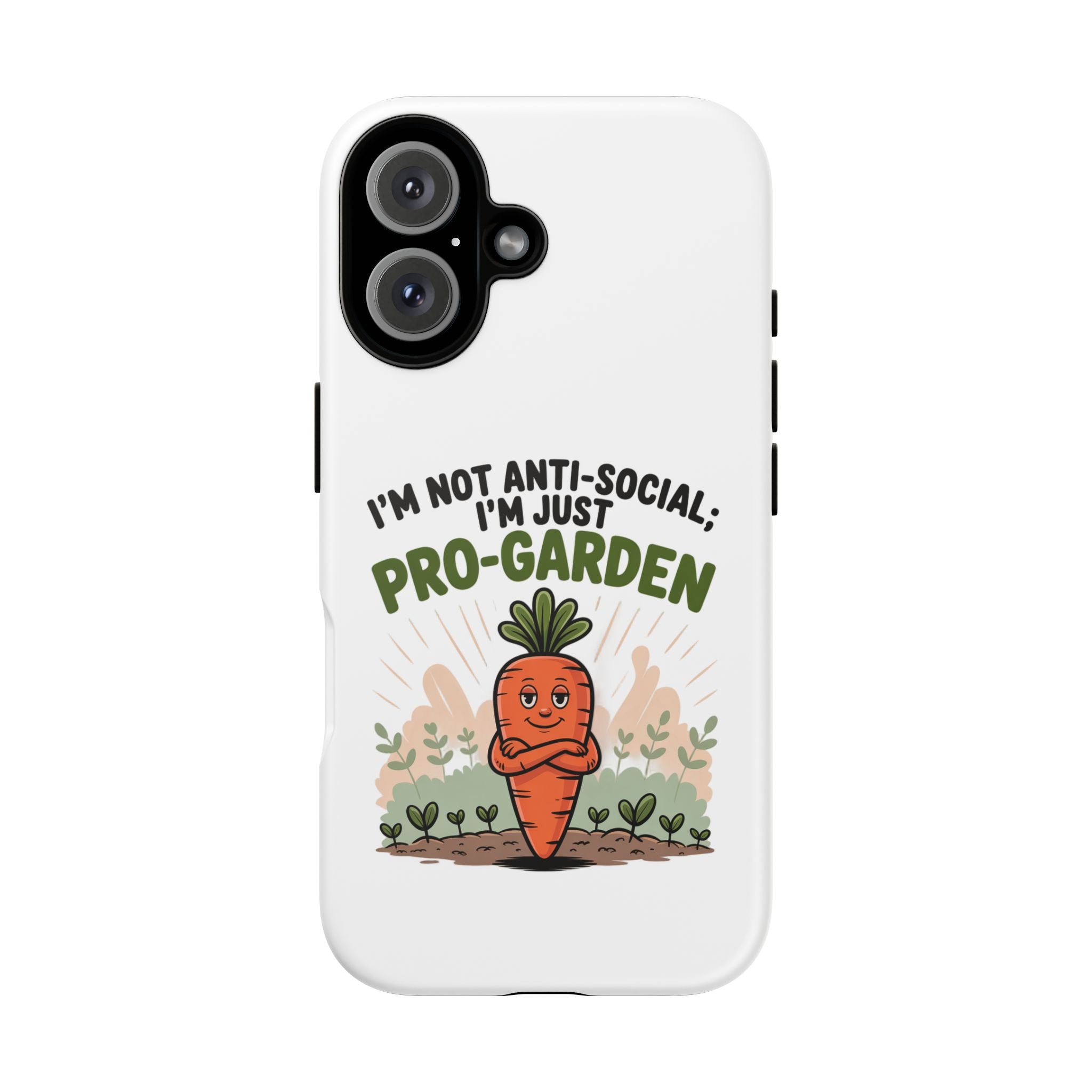 Pro-Garden Carrot Phone Case — “I’m Not Anti-Social, I’m Just Pro-Garden”