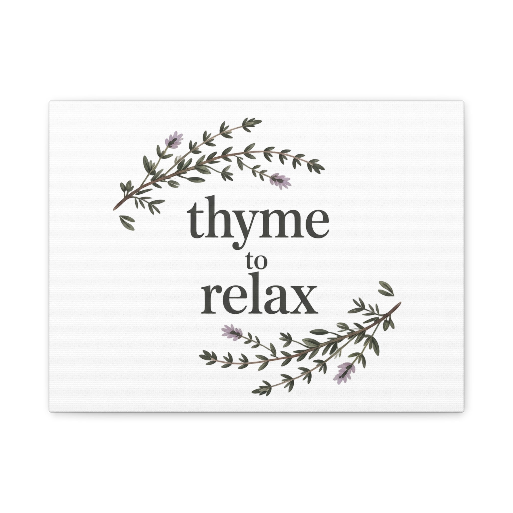 Thyme to Relax Canvas Wall Art — Botanical Spa Quote Matte Stretched Canvas
