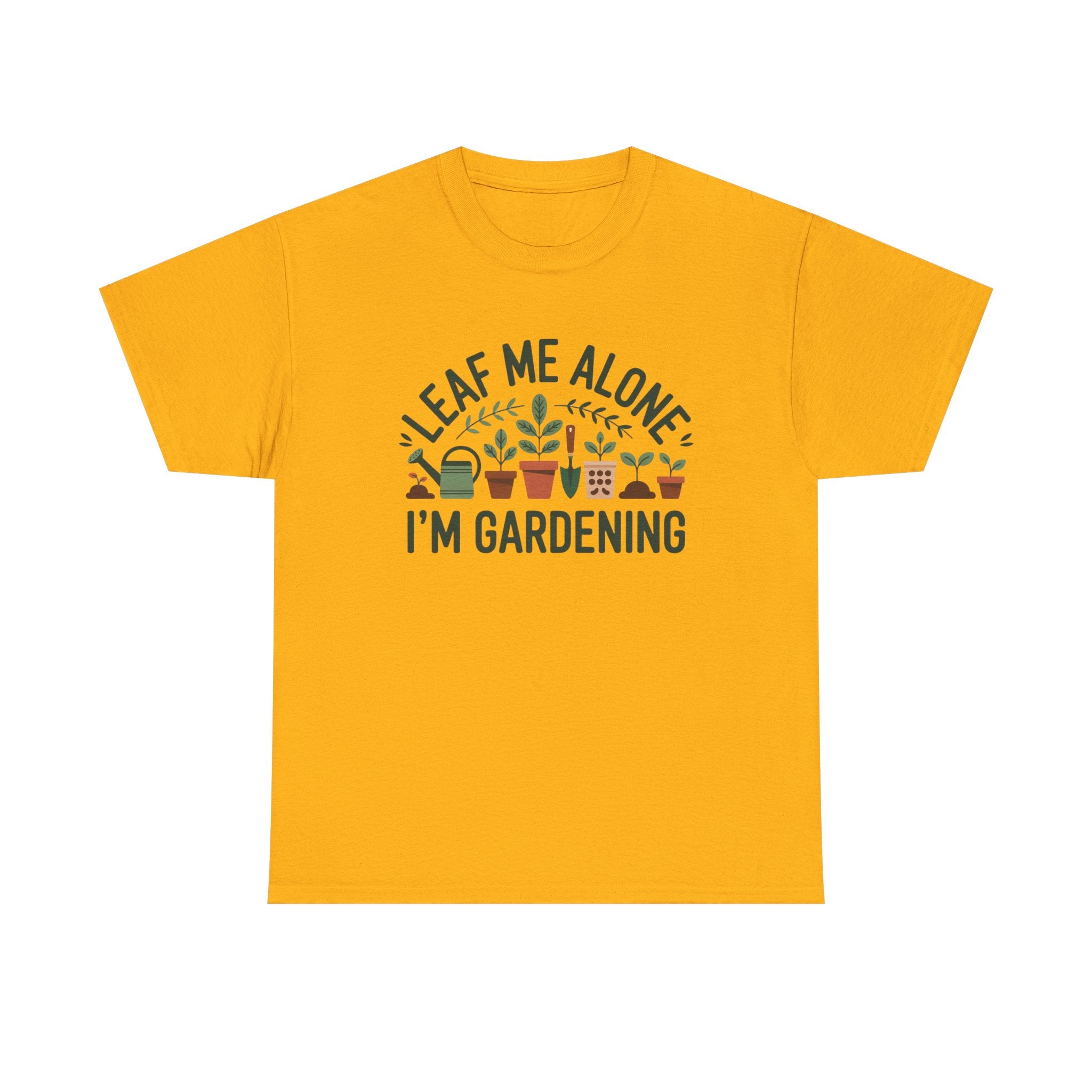 Gardening T-Shirt — "Leaf Me Alone, I'm Gardening" Plant Lover Tee
