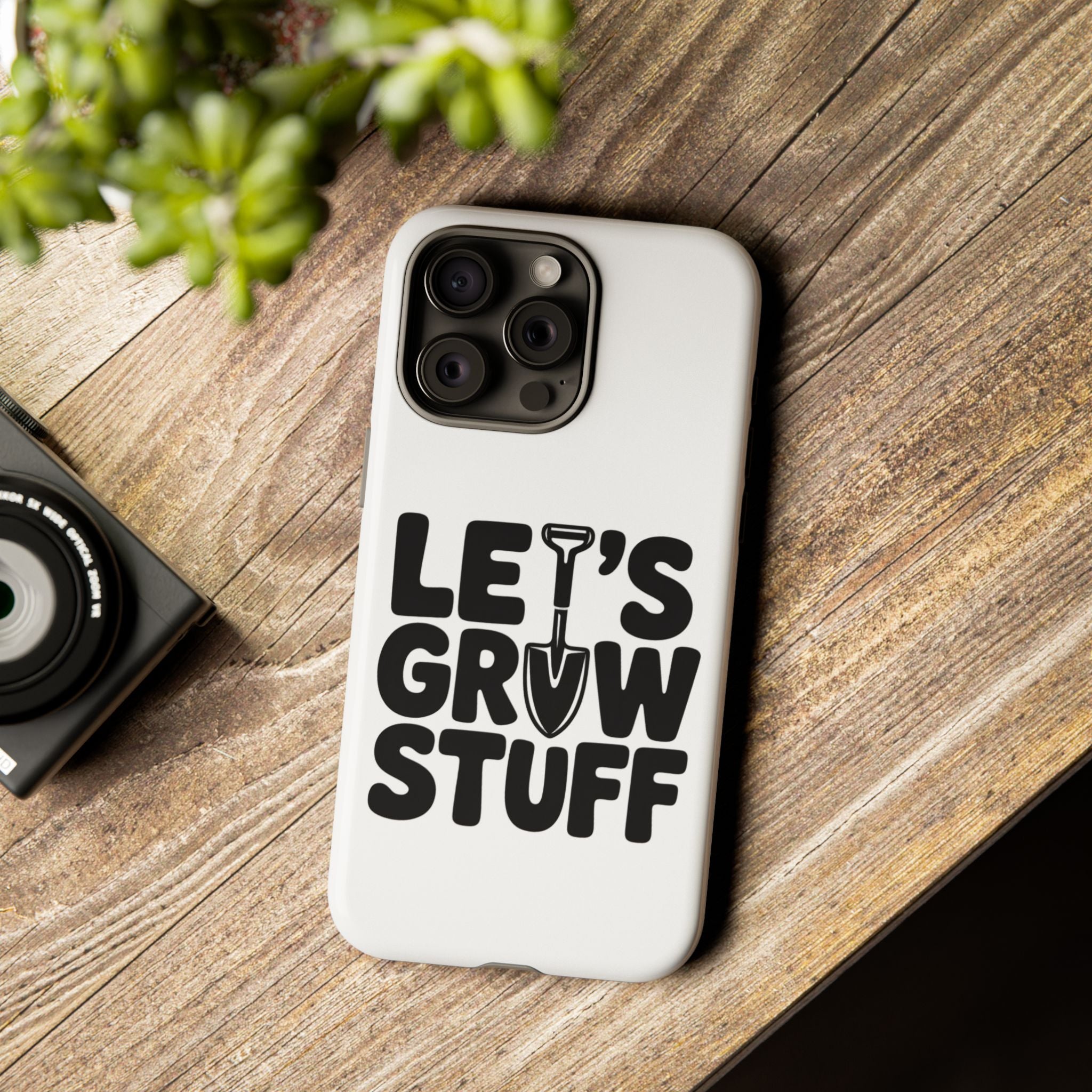 Phone Case - "Let's Grow Stuff" Gardening Shovel Design