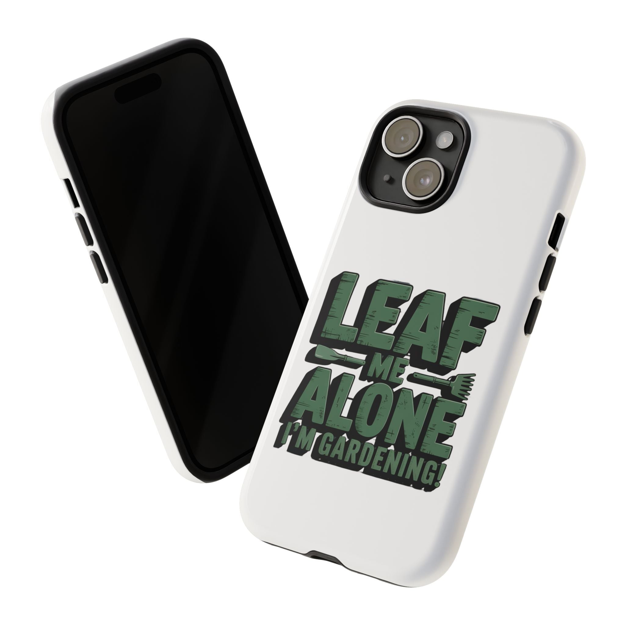 Phone Case — "Leaf Me Alone, I'm Gardening" Funny Gardener Phone Cover
