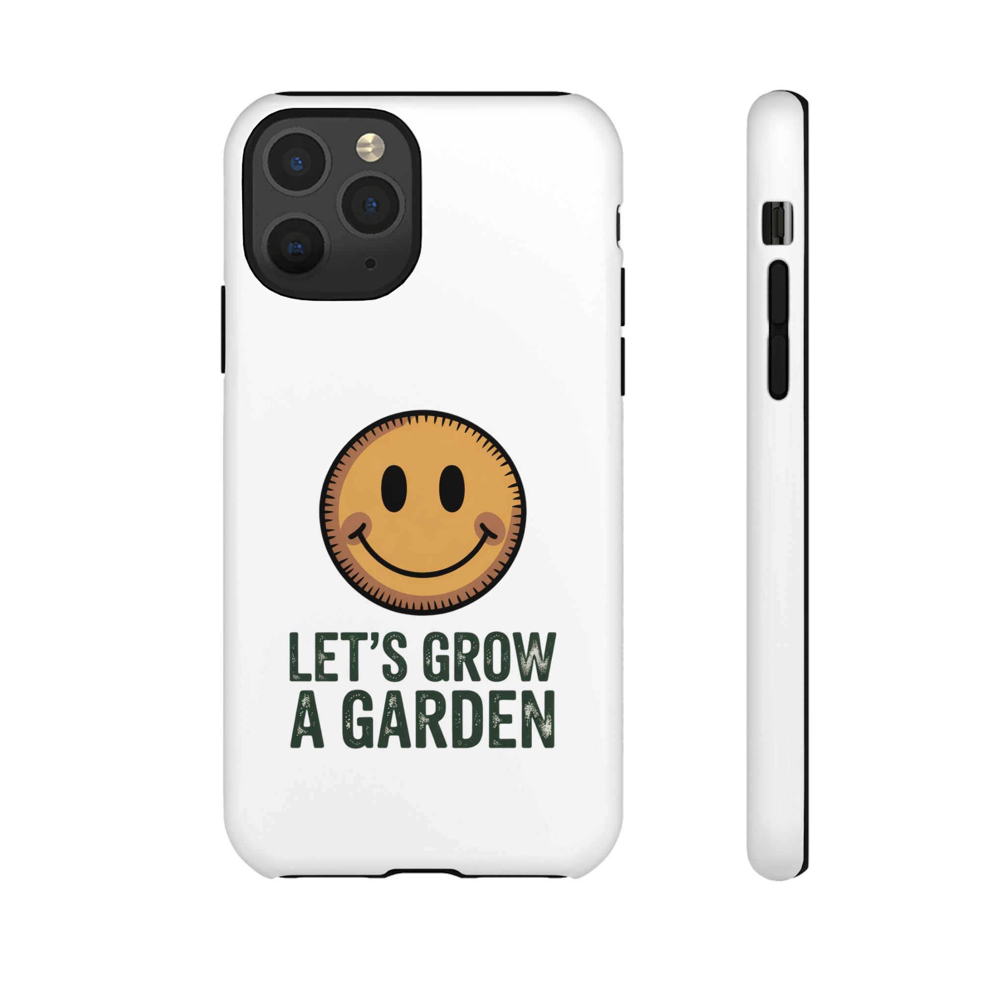 Phone Case — "Let's Grow a Garden" Smiley Plant Lover Protective Case