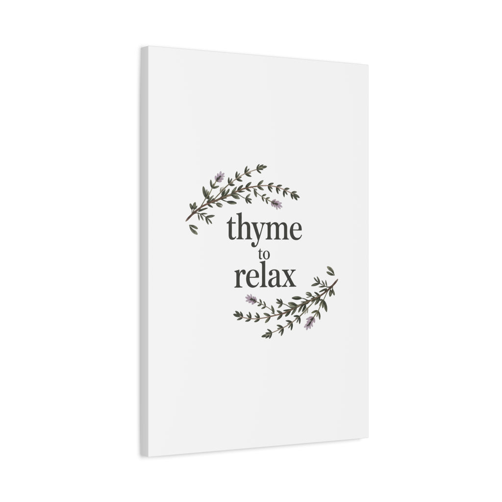 Thyme to Relax Canvas Wall Art — Botanical Spa Quote Matte Stretched Canvas
