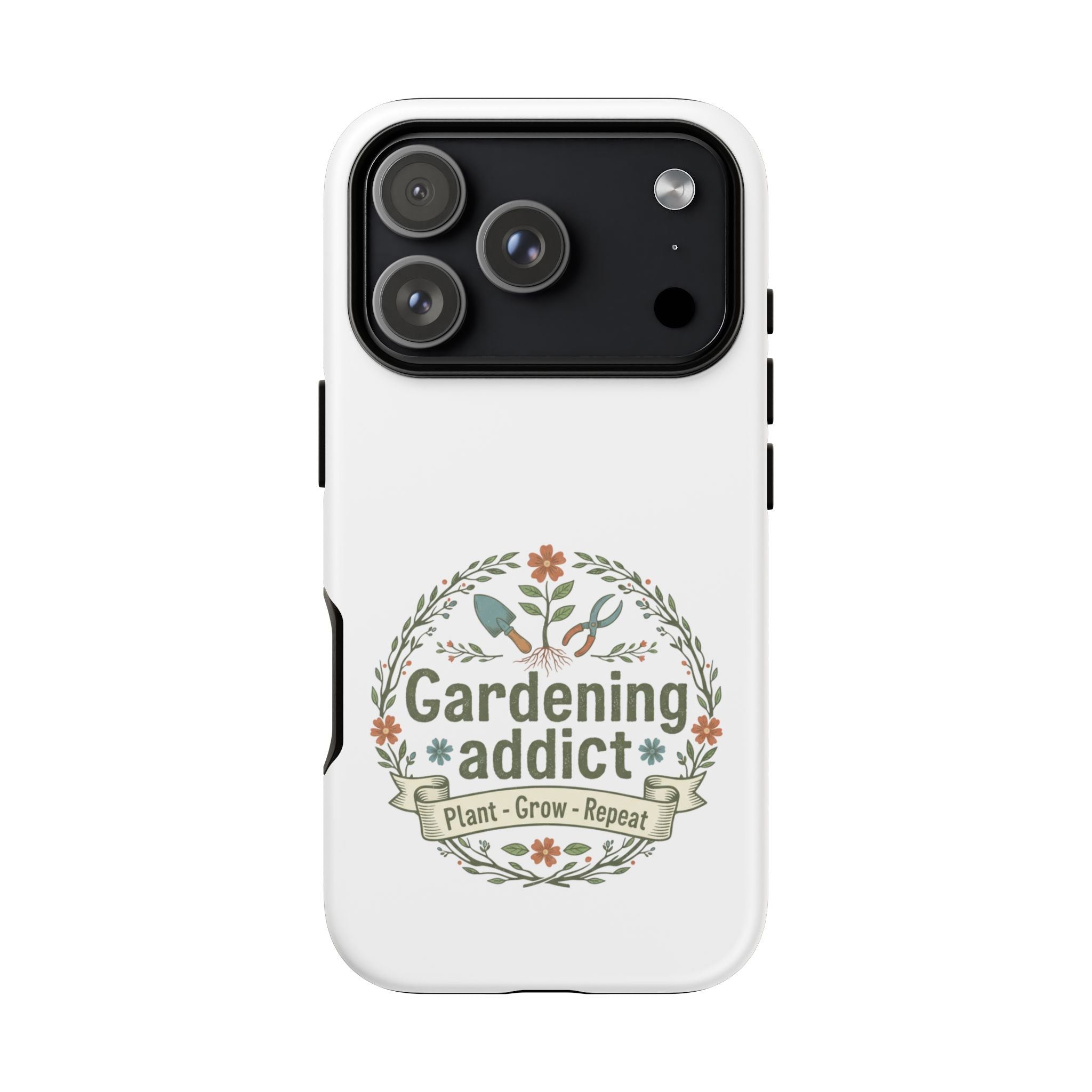 Phone Case — Gardening Addict "Plant • Grow • Repeat" Floral Garden Phone Cover