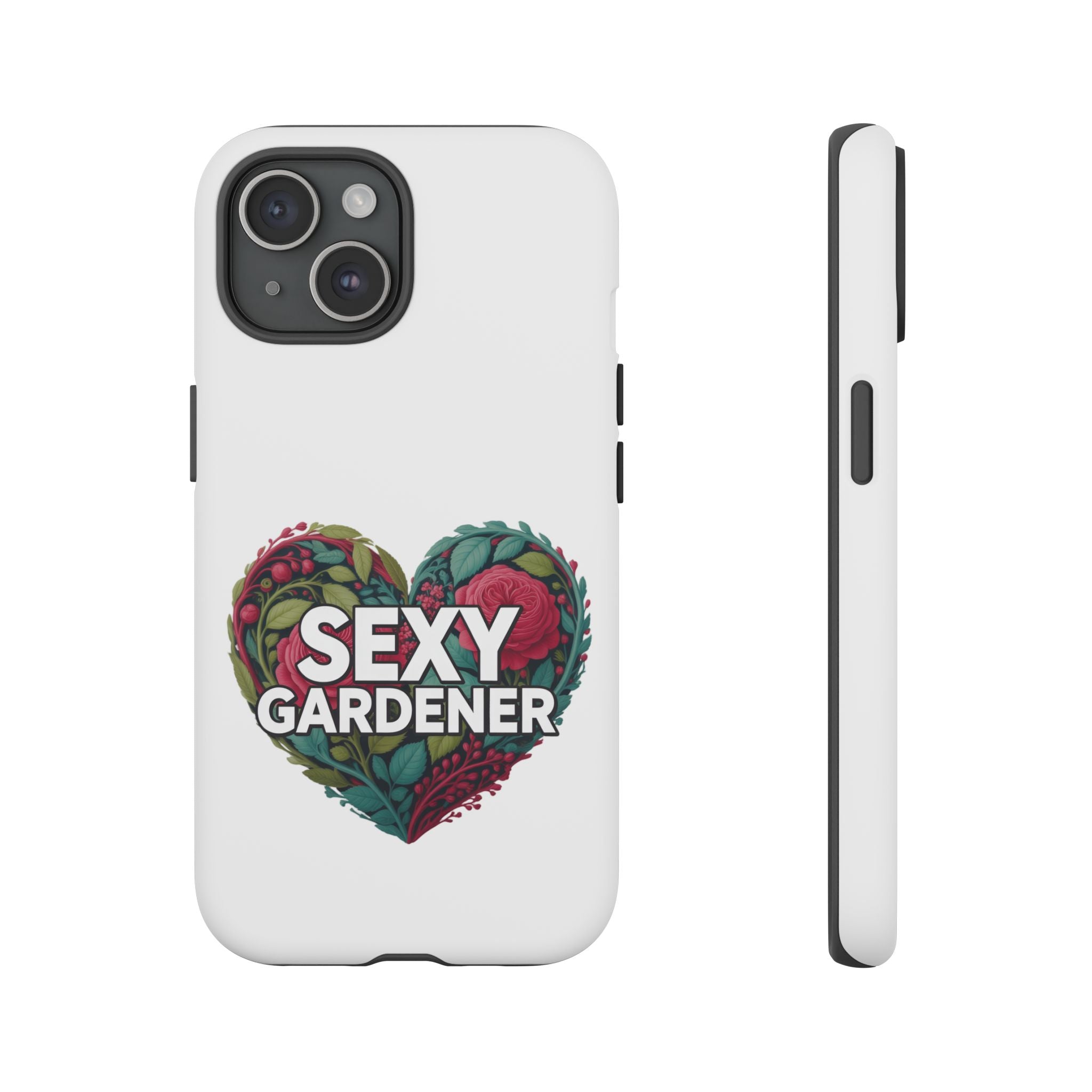 Sexy Gardener Phone Case — Floral Heart Garden Lover Tough Case