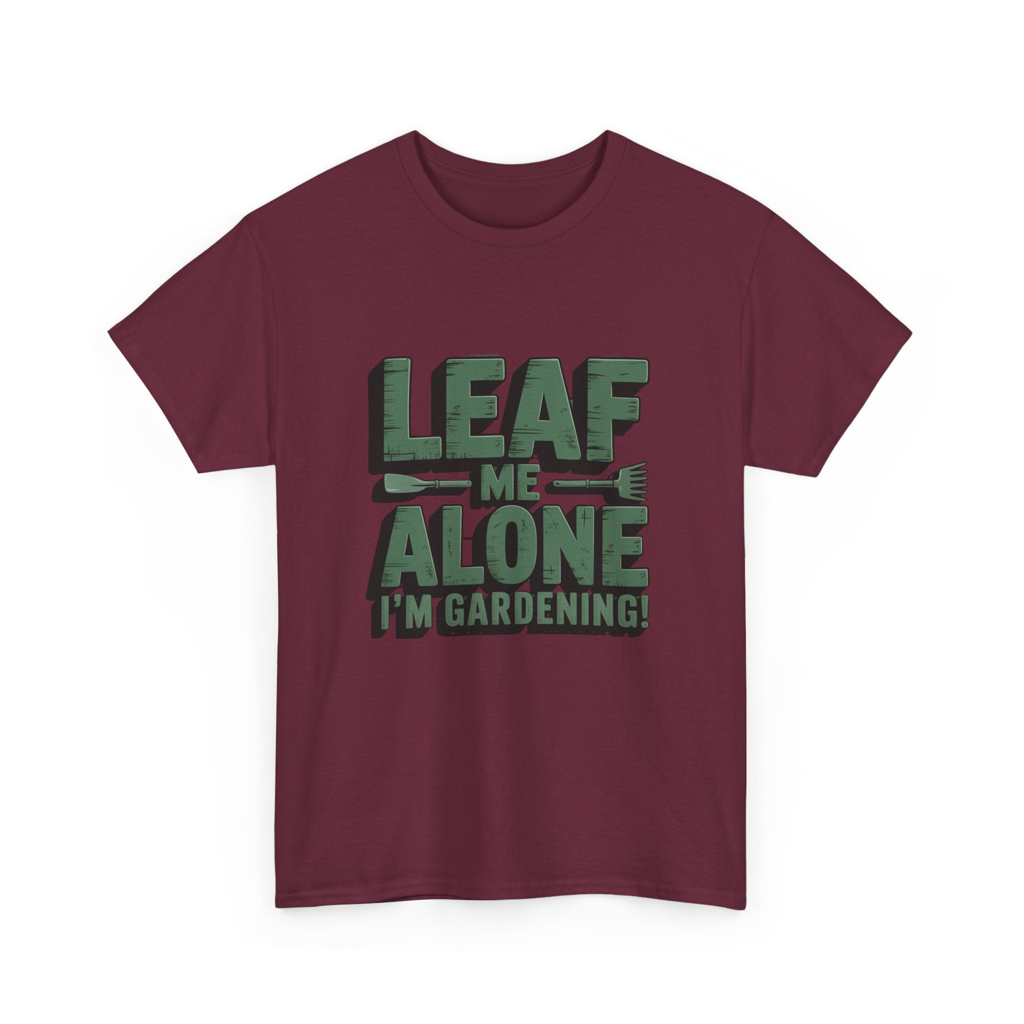 Gardening T-Shirt — "Leaf Me Alone, I’m Gardening" Funny Plant Lover Tee