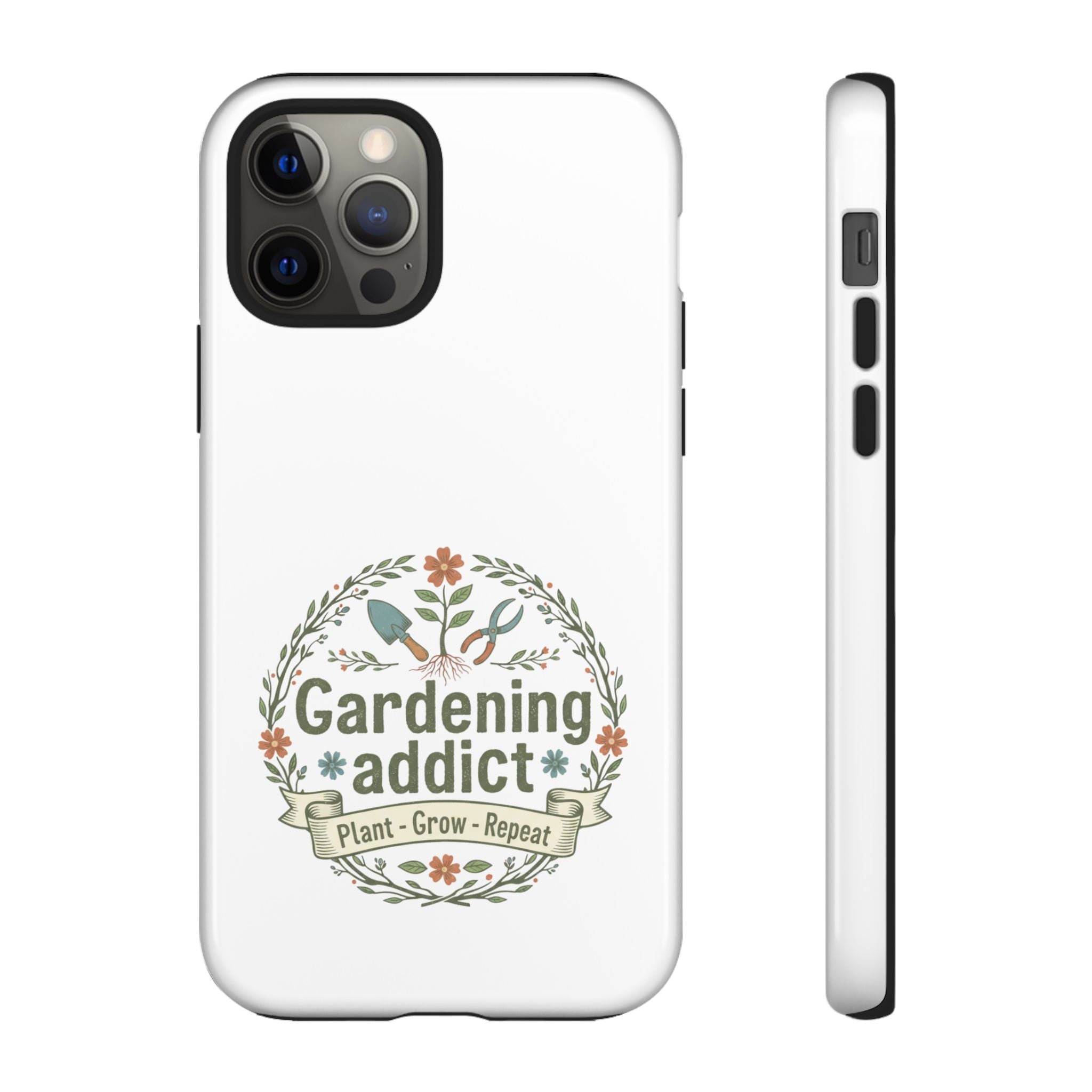 Phone Case — Gardening Addict "Plant • Grow • Repeat" Floral Garden Phone Cover