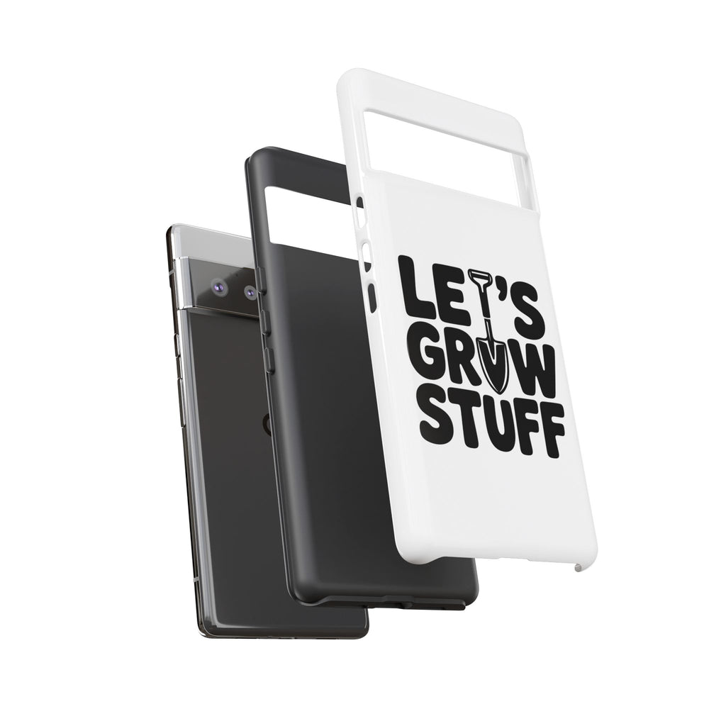 Phone Case - "Let's Grow Stuff" Gardening Shovel Design