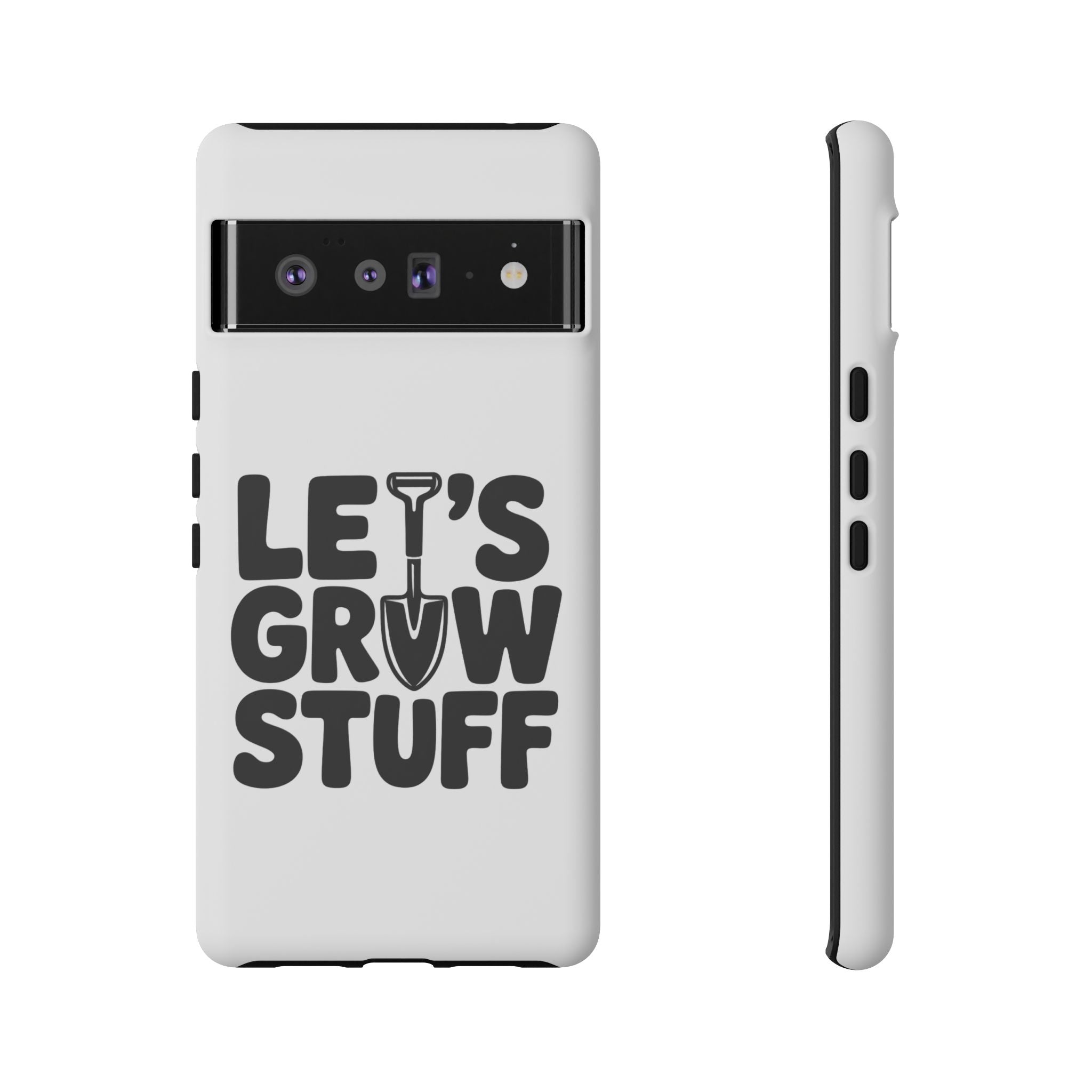 Phone Case - "Let's Grow Stuff" Gardening Shovel Design