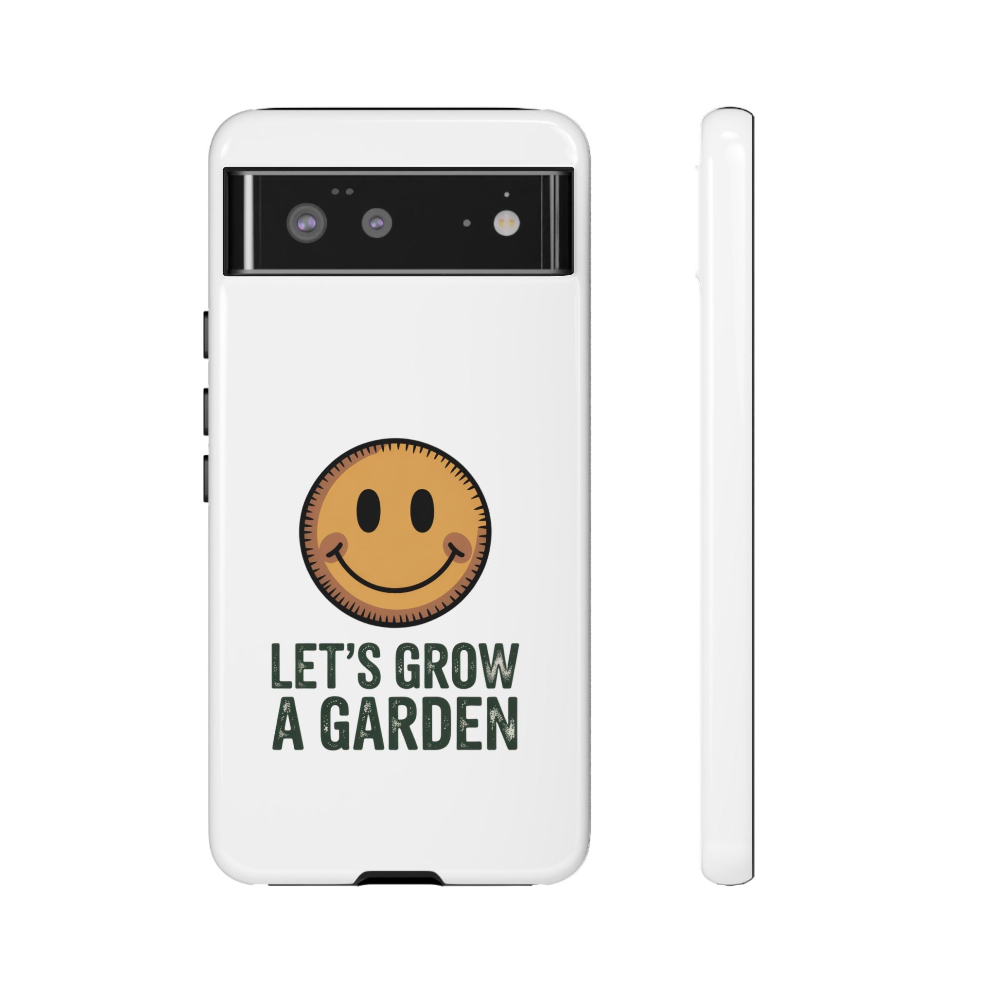 Phone Case — "Let's Grow a Garden" Smiley Plant Lover Protective Case