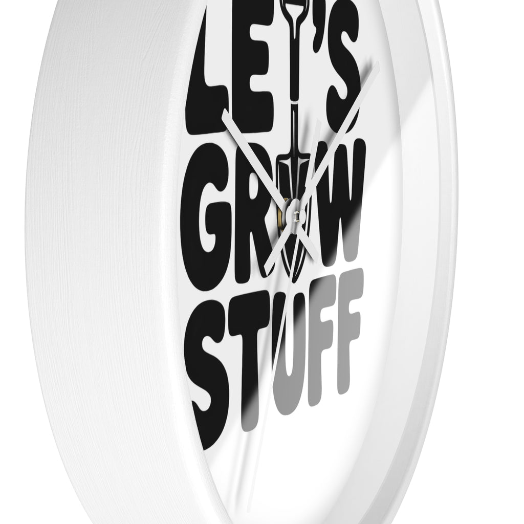 Let’s Grow Stuff Wall Clock — Gardening Quote Decorative Clock for Plant Lovers