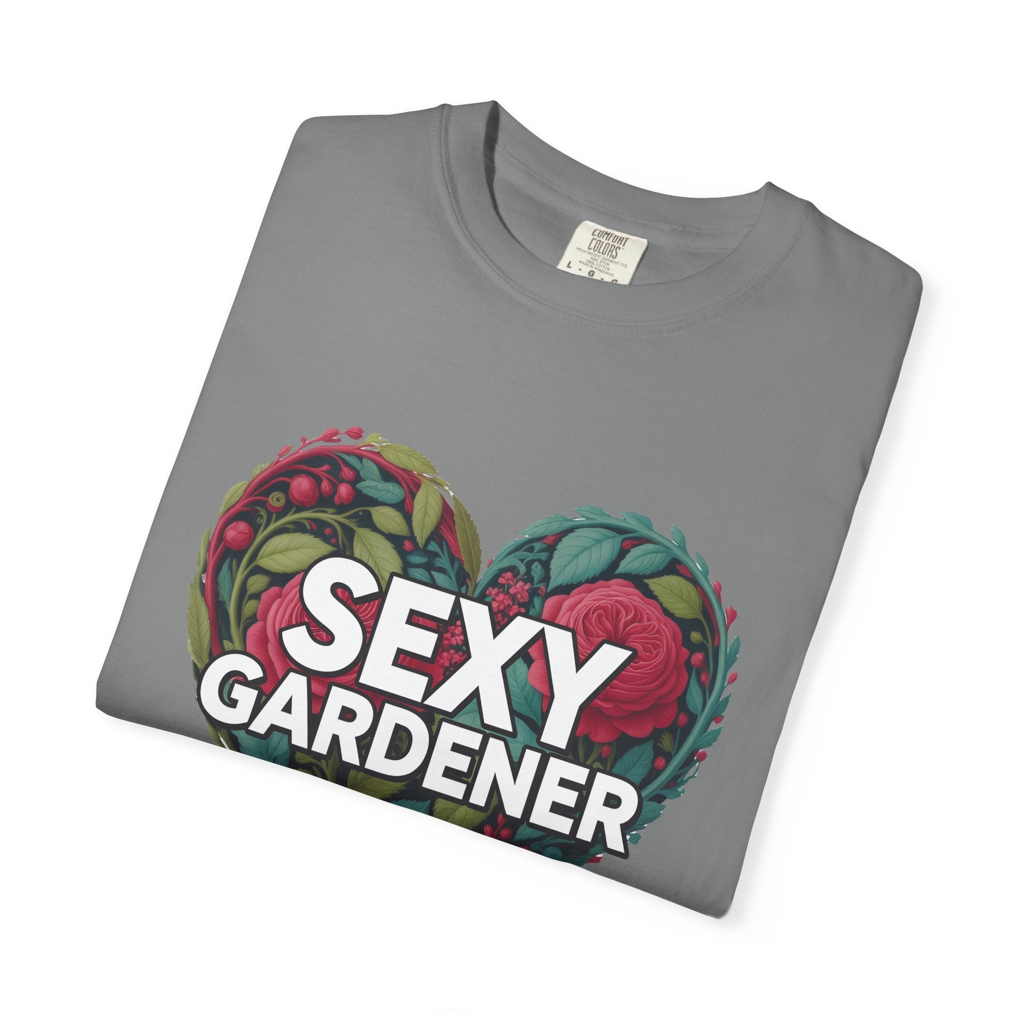 Sexy Gardener Heart T-Shirt — Floral Gardening Tee for Plant Lovers