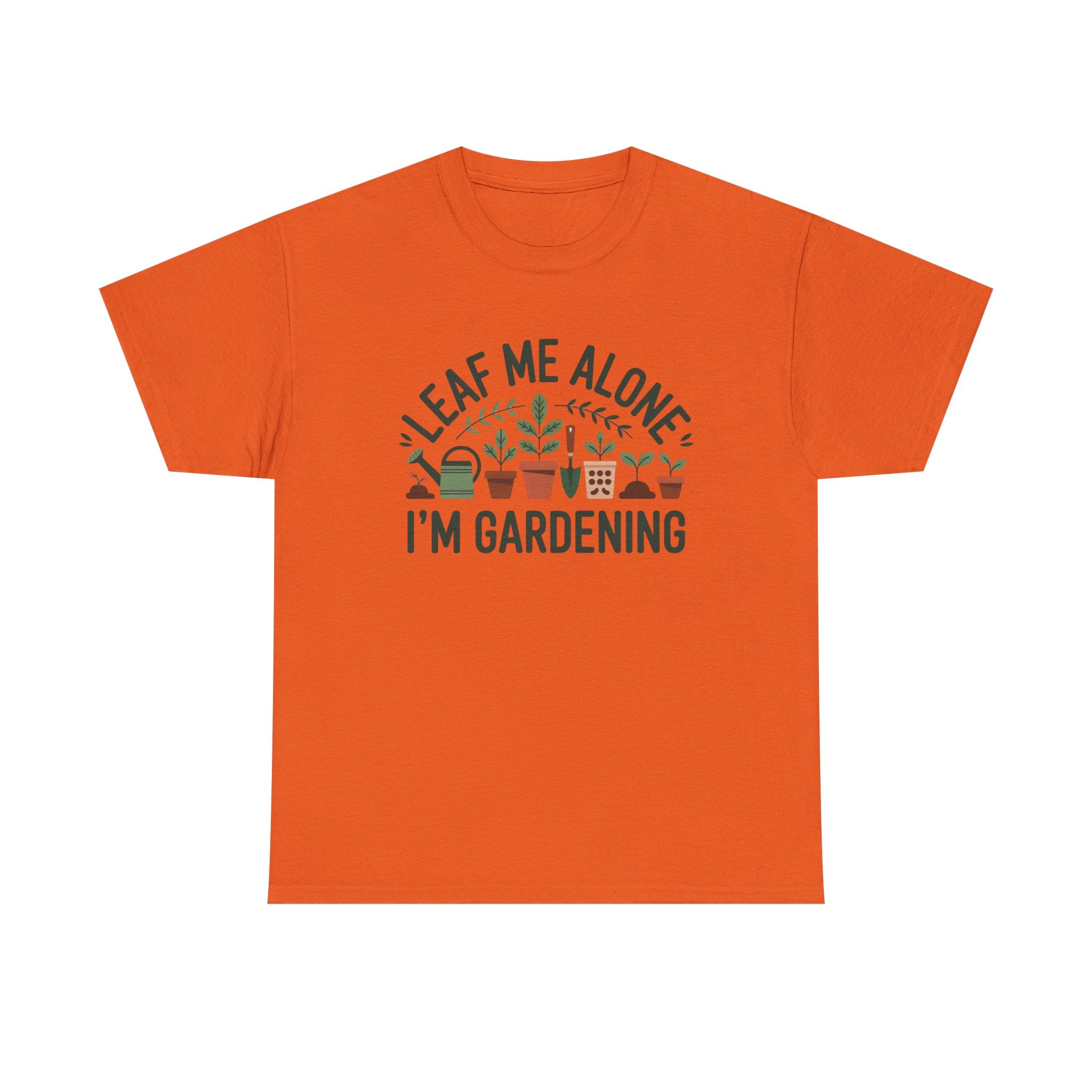 Gardening T-Shirt — "Leaf Me Alone, I'm Gardening" Plant Lover Tee