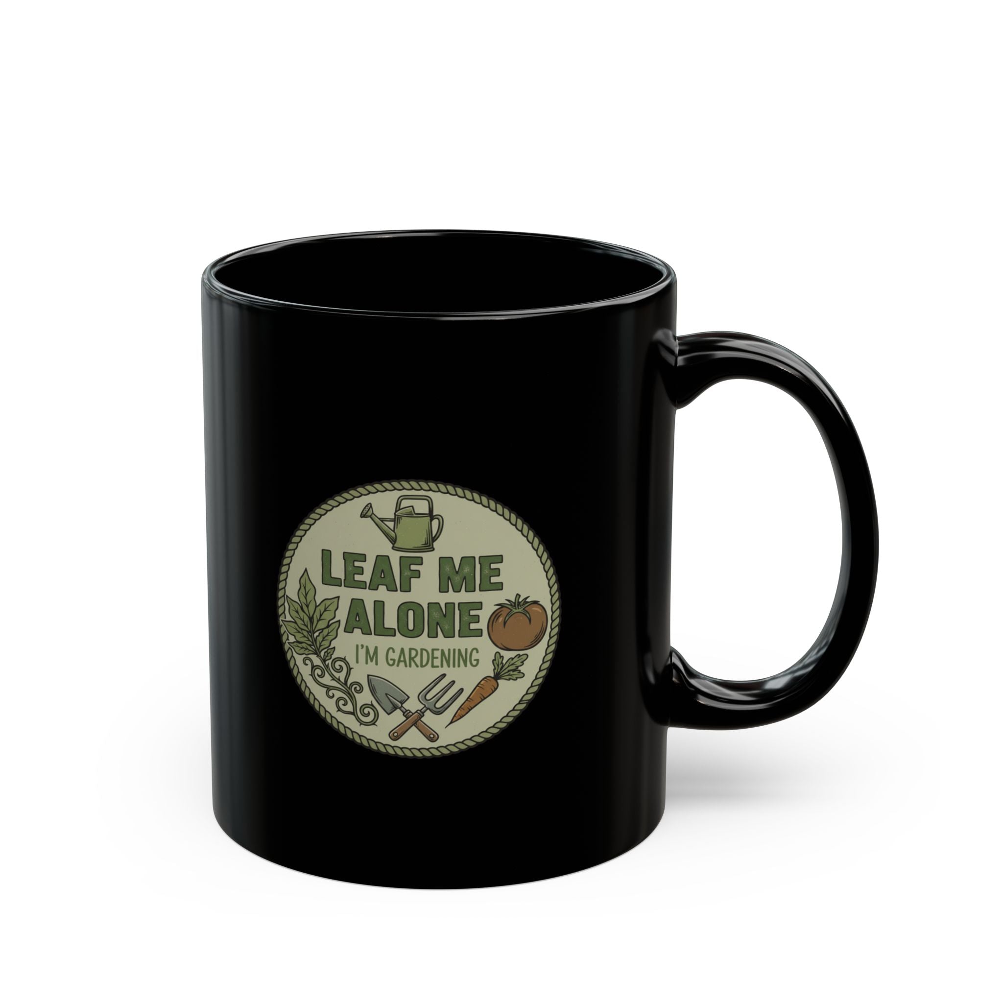 Gardening Mug - "Leaf Me Alone, I'm Gardening" Black Coffee Cup (11oz/15oz)