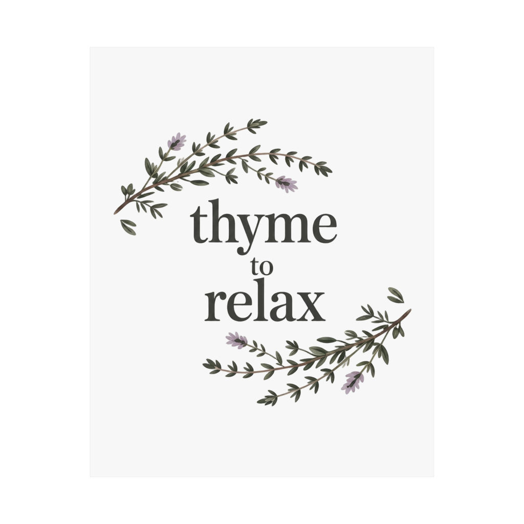 Thyme to Relax Botanical Poster — Calming Kitchen or Spa Wall Art