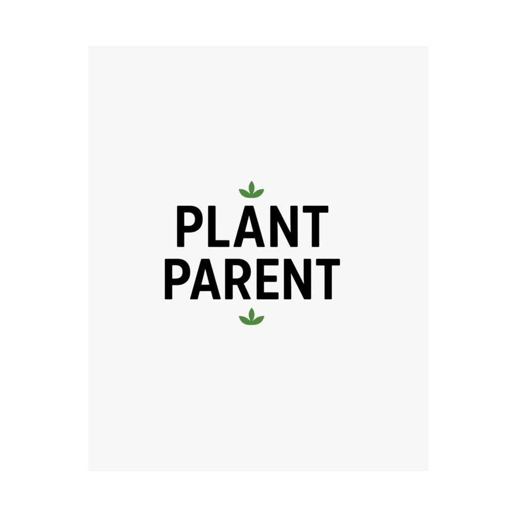 Plant Parent Poster — Minimalist Matte Vertical Wall Art