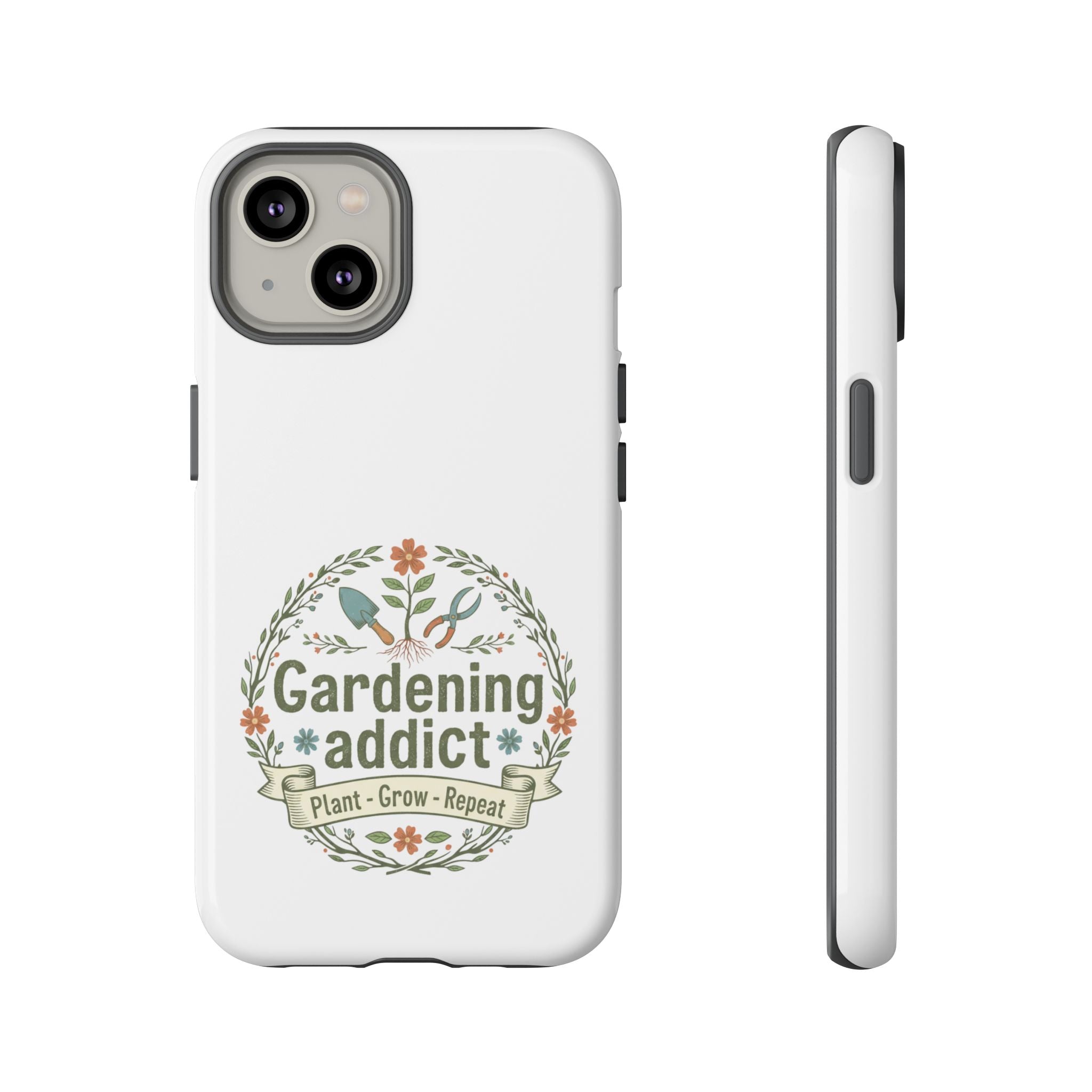 Phone Case — Gardening Addict "Plant • Grow • Repeat" Floral Garden Phone Cover
