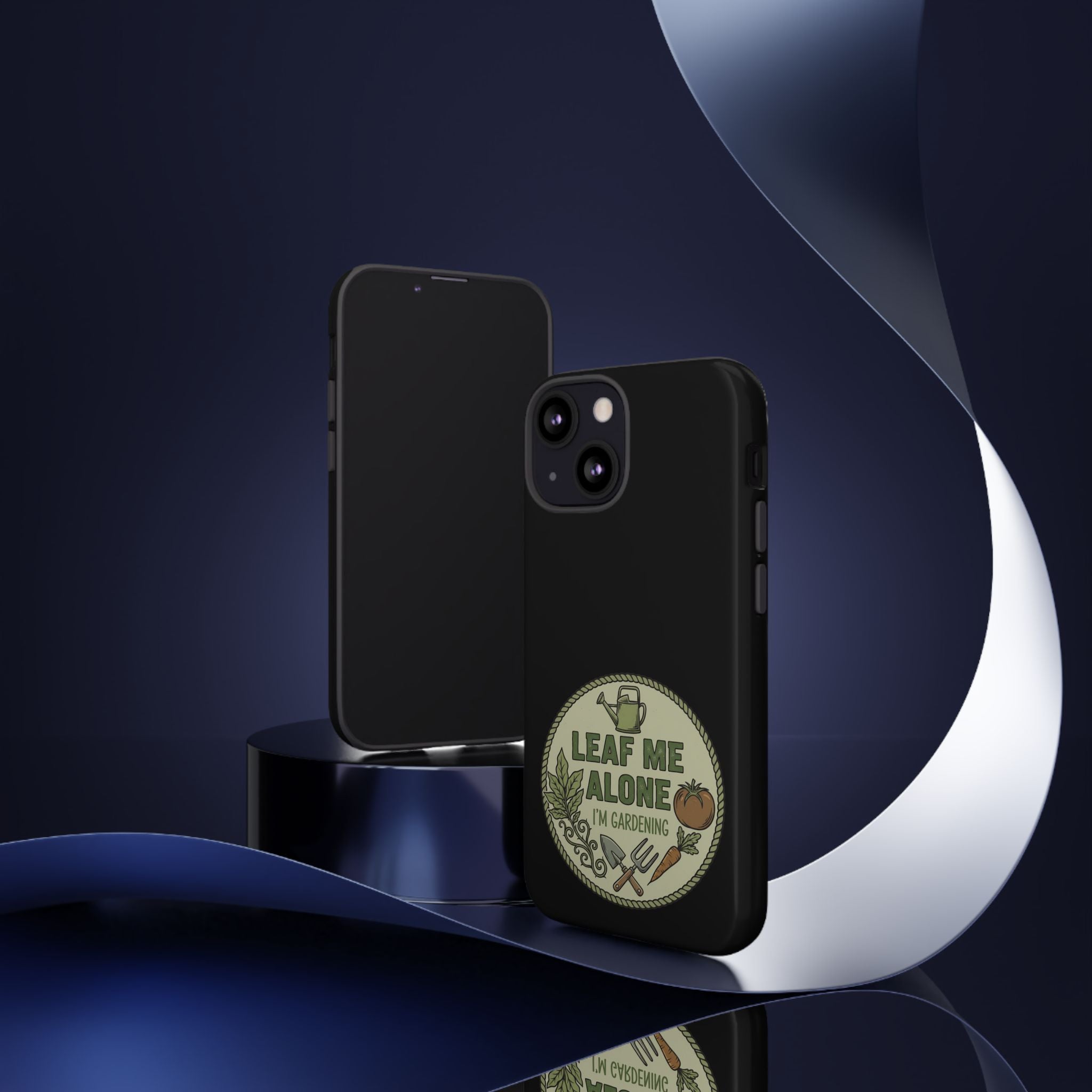 Phone Case - "Leaf Me Alone I'm Gardening" Funny Gardener Protective Tough Case