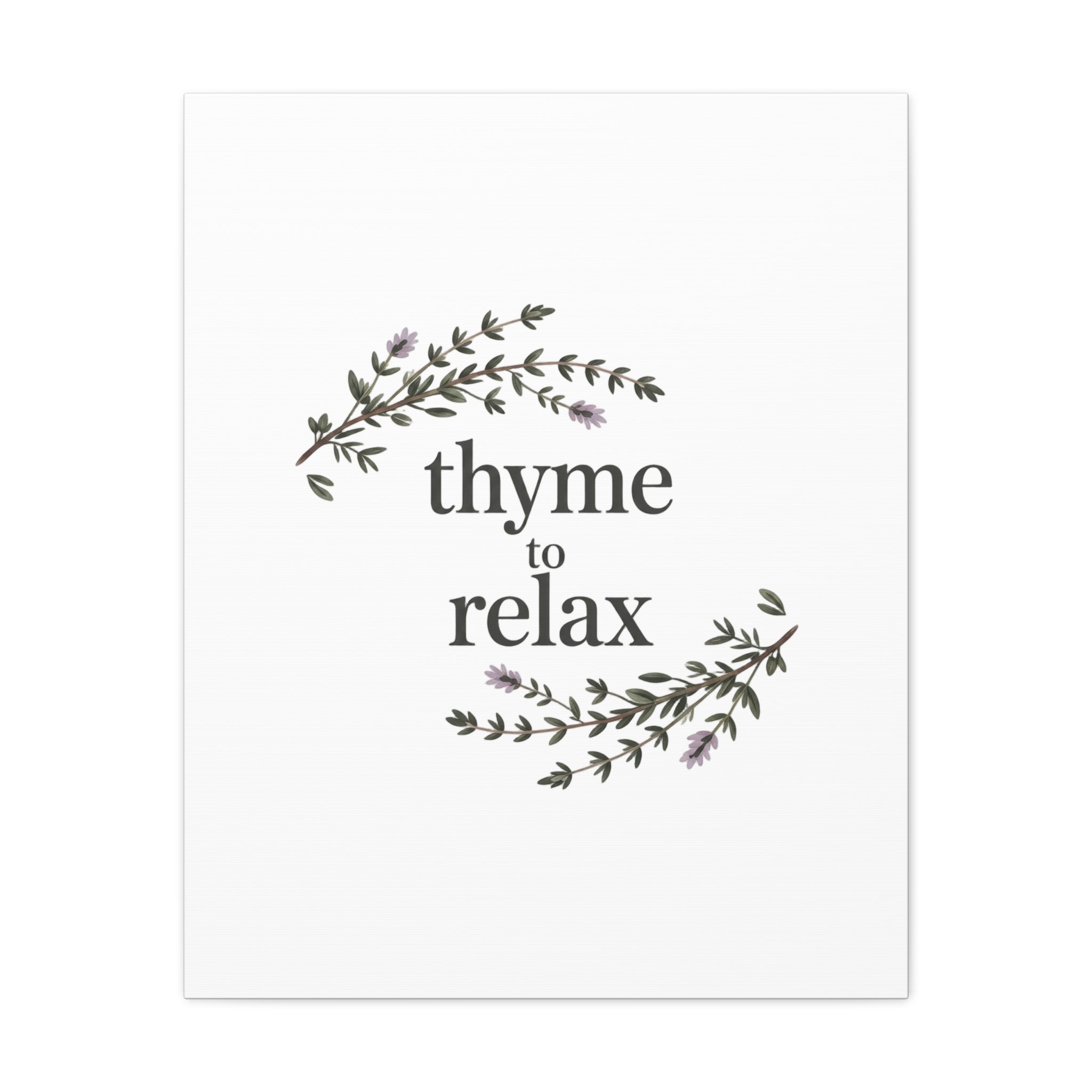 Thyme to Relax Canvas Wall Art — Botanical Spa Quote Matte Stretched Canvas