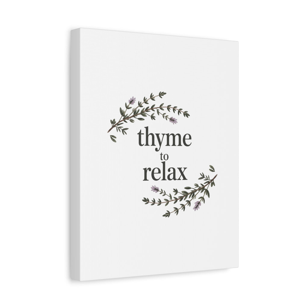 Thyme to Relax Canvas Wall Art — Botanical Spa Quote Matte Stretched Canvas