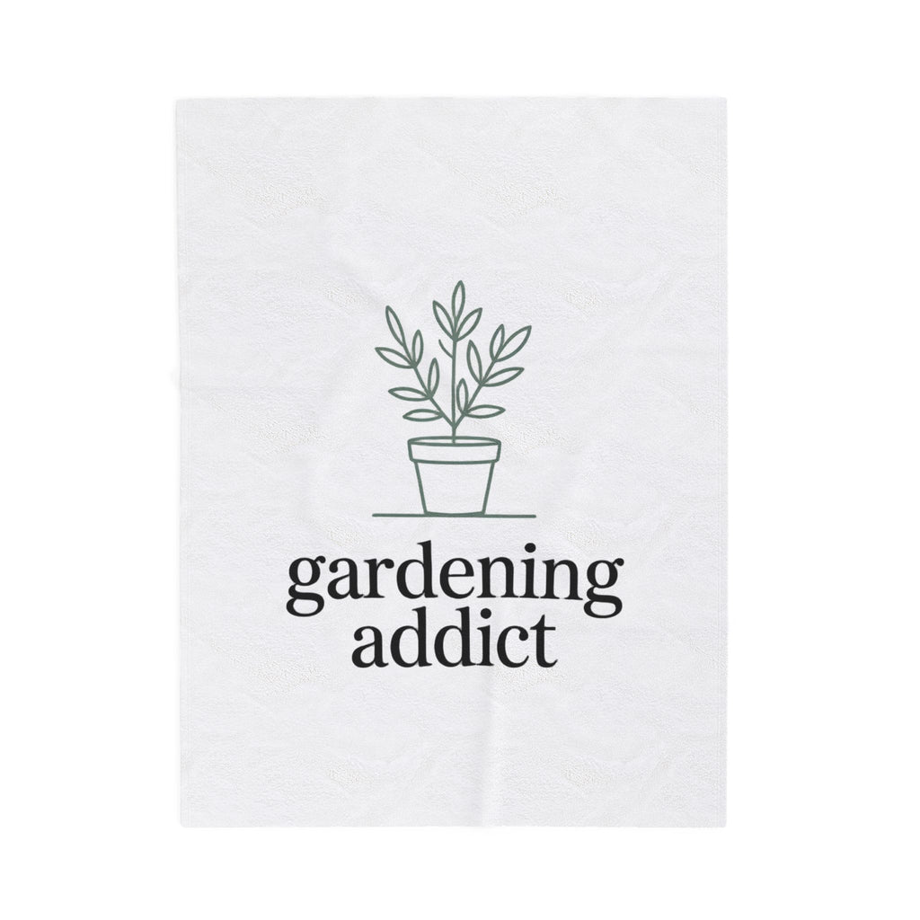 Gardening Addict Velveteen Plush Blanket — Cozy Plant Lover Throw