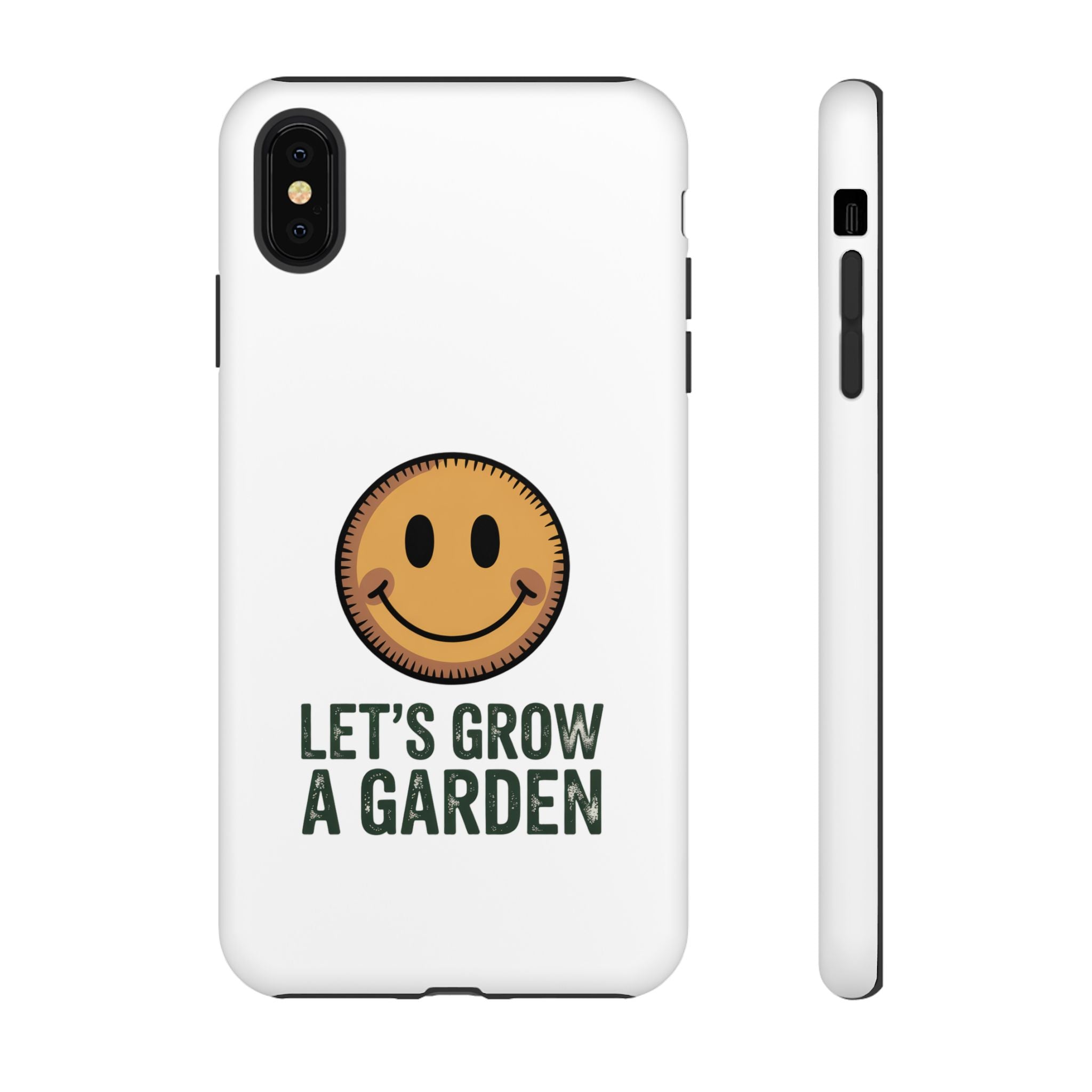 Phone Case — "Let's Grow a Garden" Smiley Plant Lover Protective Case
