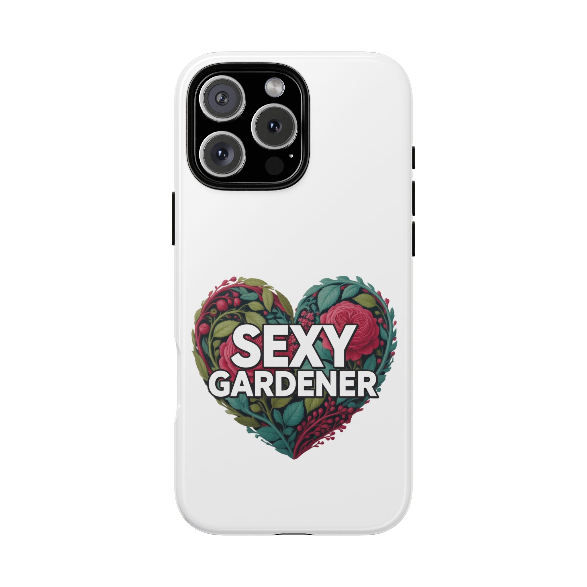 Sexy Gardener Phone Case — Floral Heart Garden Lover Tough Case