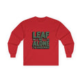 Gardening Long Sleeve Tee — "Leaf Me Alone, I'm Gardening" Cotton Shirt