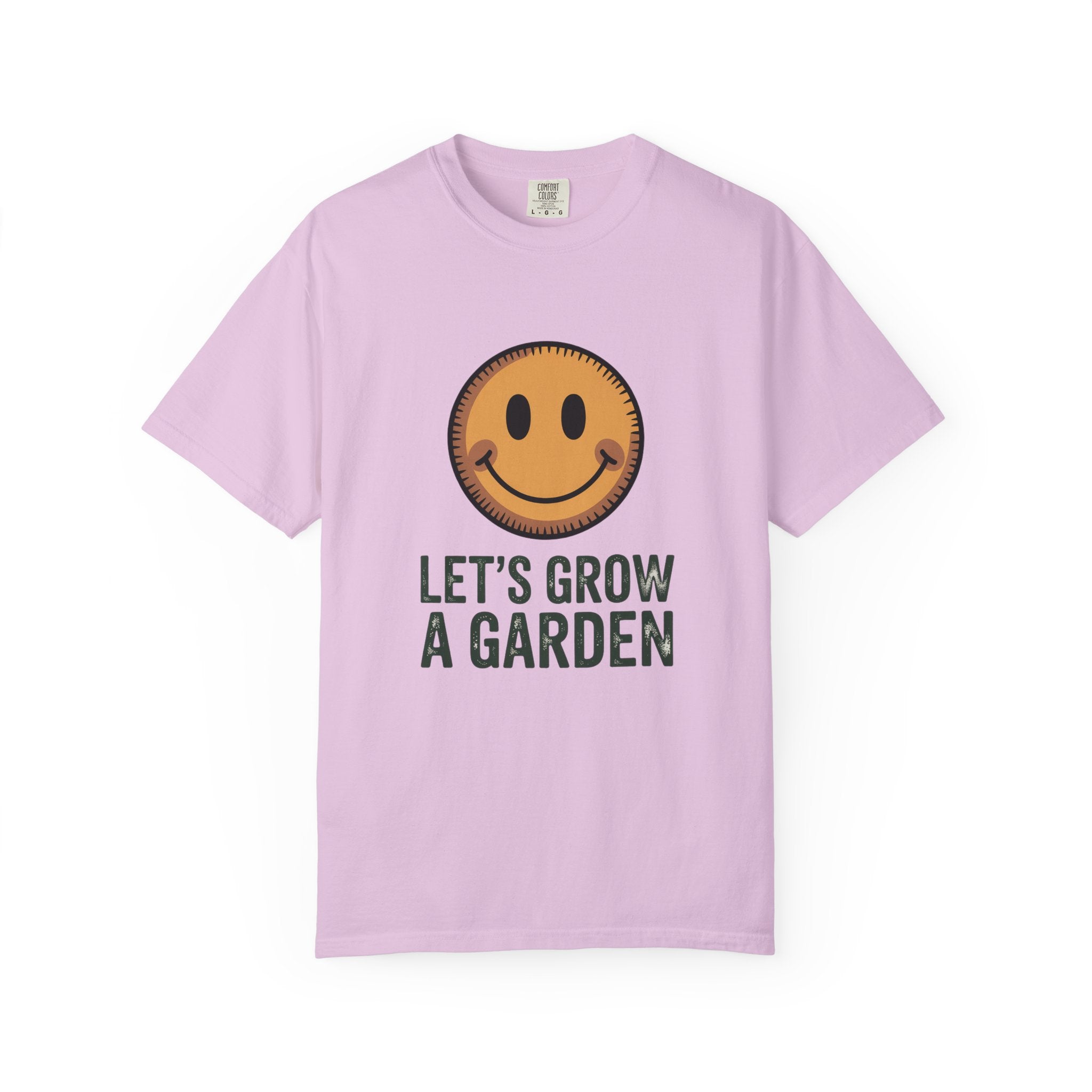 Let's Grow a Garden T-Shirt - Smiley Face Gardening Tee