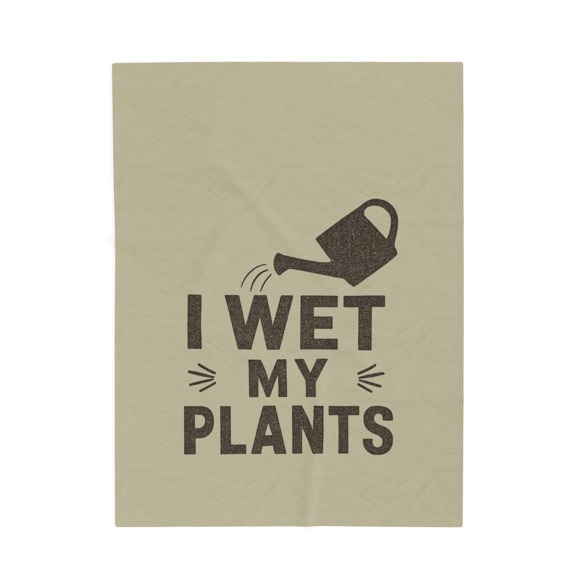 I Wet My Plants Velveteen Plush Blanket – Funny Plant Lover Throw
